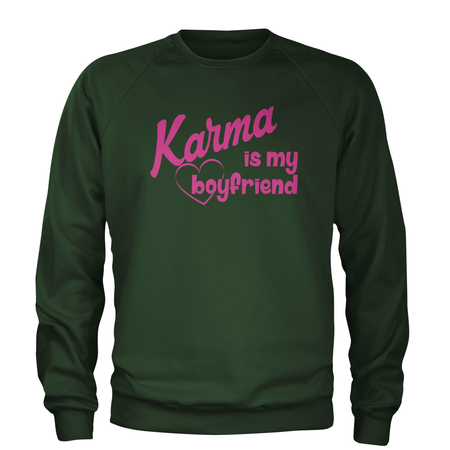 Karma Is My Boyfriend Midnight Eras  Adult Crewneck Sweatshirt Forest Green