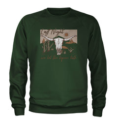 Last Night We Let The Liquor Talk Country Music Western Adult Crewneck Sweatshirt Forest Green