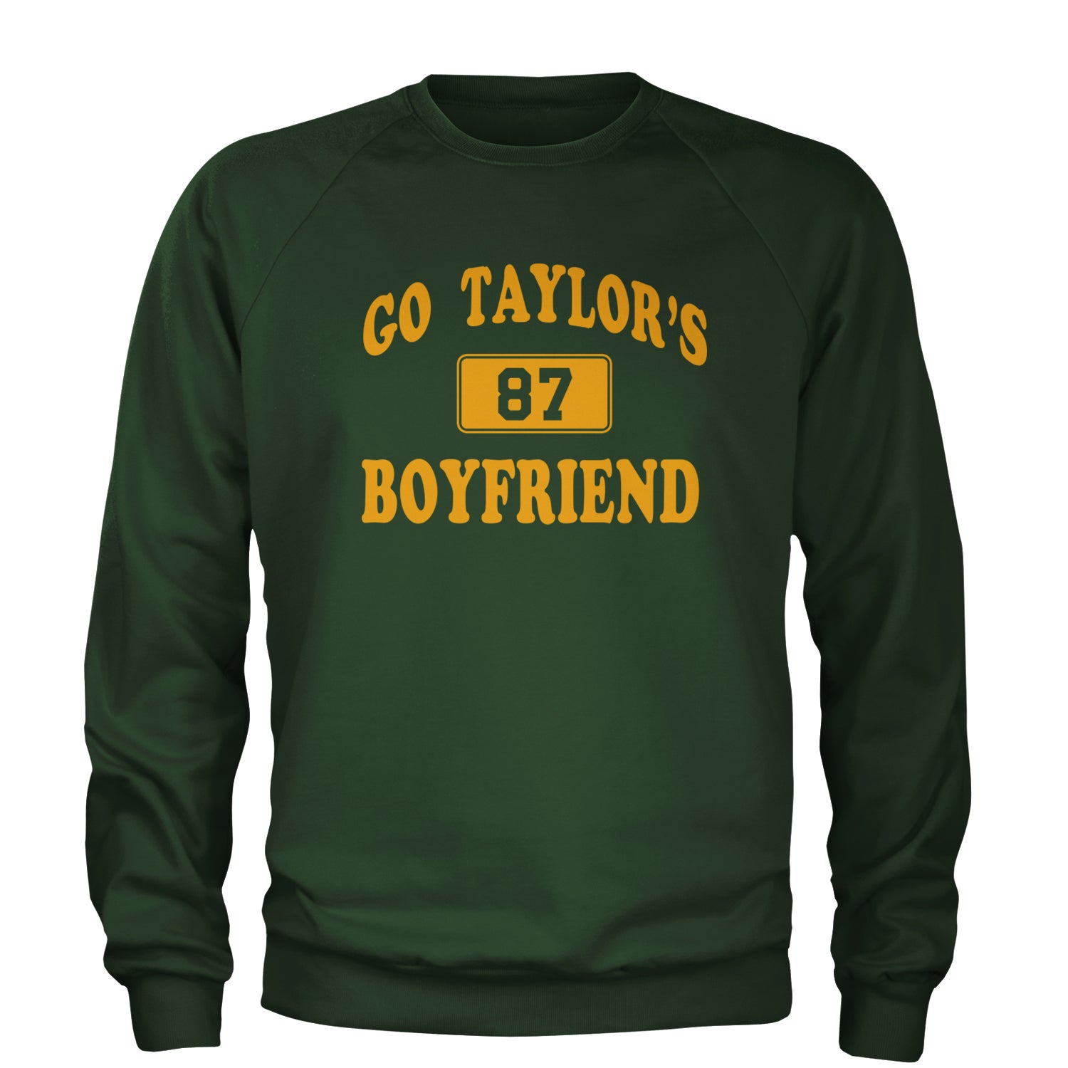 Go Taylor's Boyfriend Kansas City Adult Crewneck Sweatshirt Forest Green