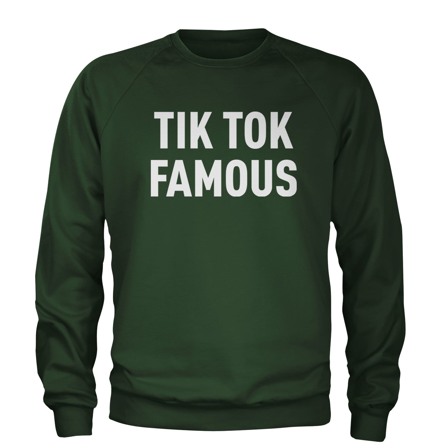 TikTok Famous Influencer Promoter Adult Crewneck Sweatshirt Forest Green