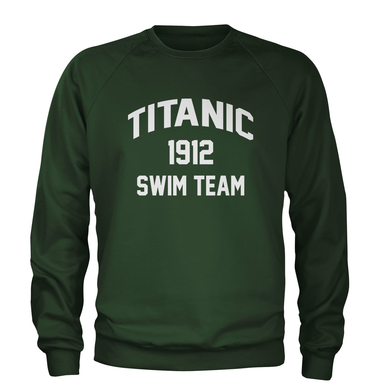 Titanic Swim Team 1912 Funny Cruise Adult Crewneck Sweatshirt Forest Green