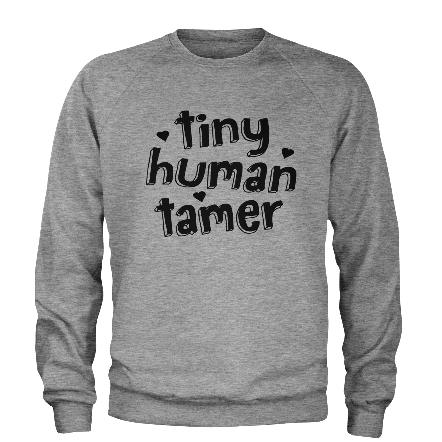 Tiny Human Tamer Teacher Adult Crewneck Sweatshirt Heather Grey