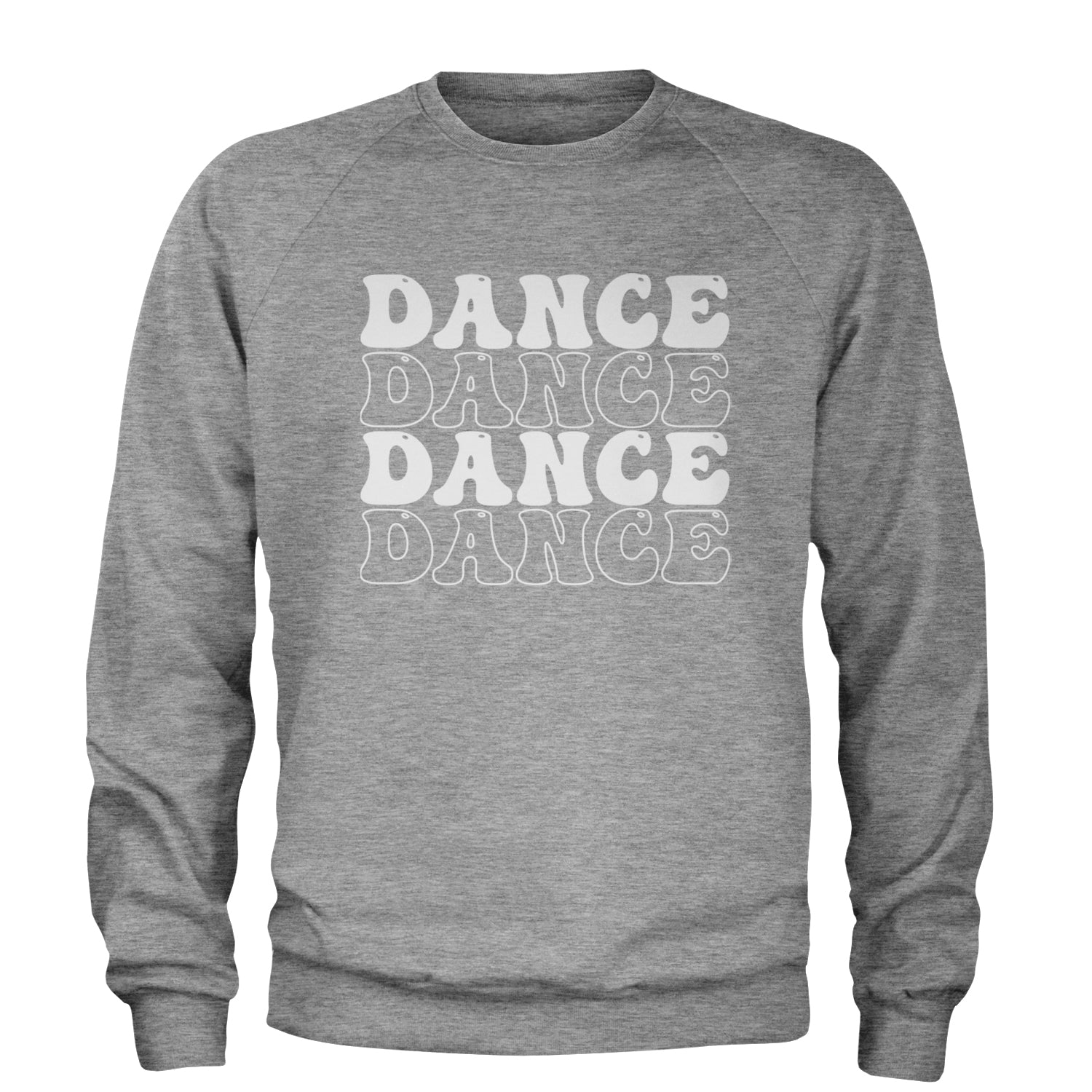 Dance Dance Dance Dance Adult Crewneck Sweatshirt Heather Grey