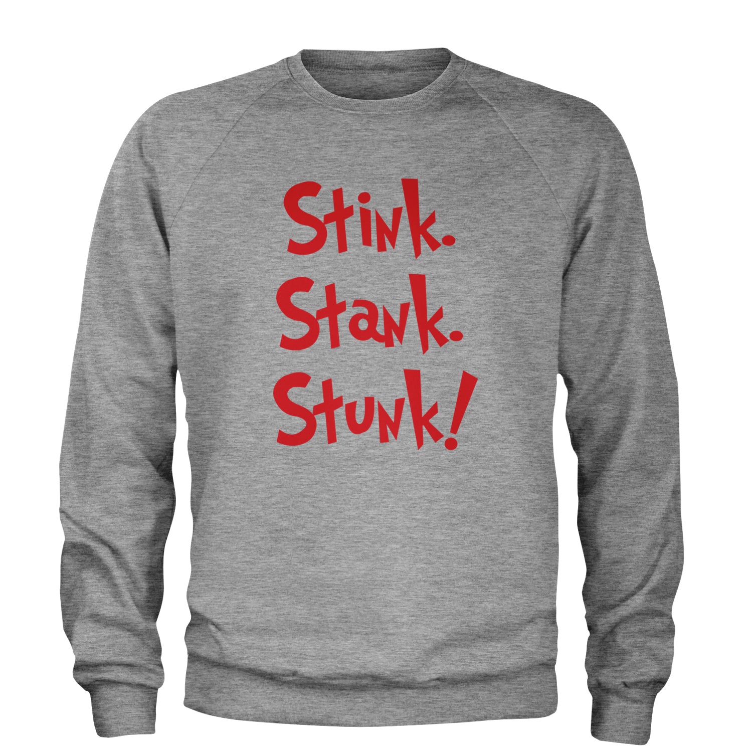 Stink Stank Stunk Gr-nch Adult Crewneck Sweatshirt Heather Grey