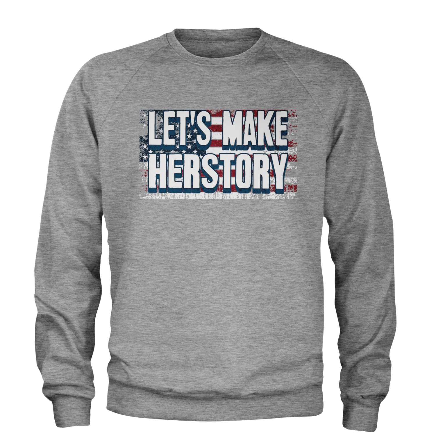 Lets Make Herstory - Support Kamala Harris For President 2024 Adult Crewneck Sweatshirt Heather Grey