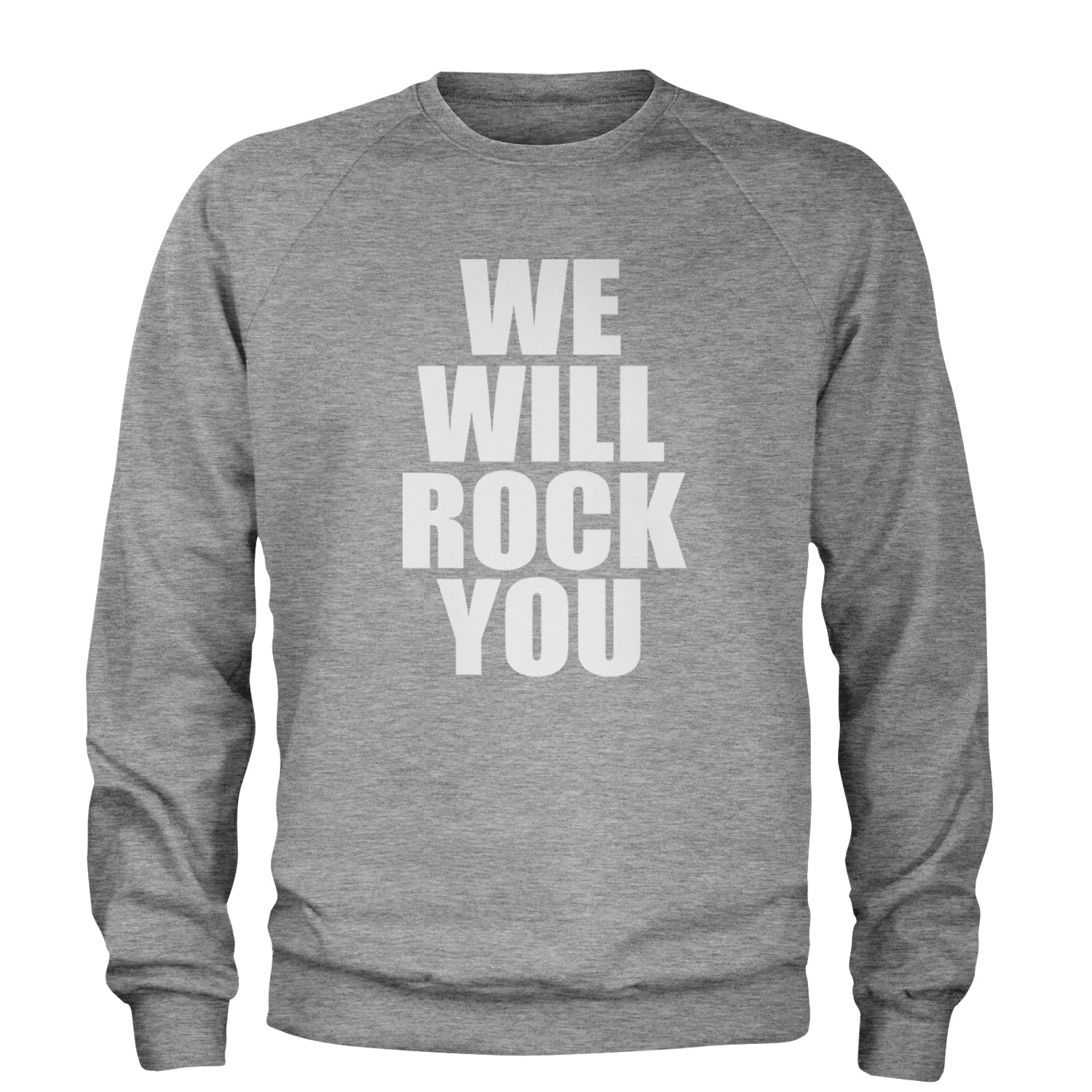 We Will Rock You Adult Crewneck Sweatshirt Heather Grey