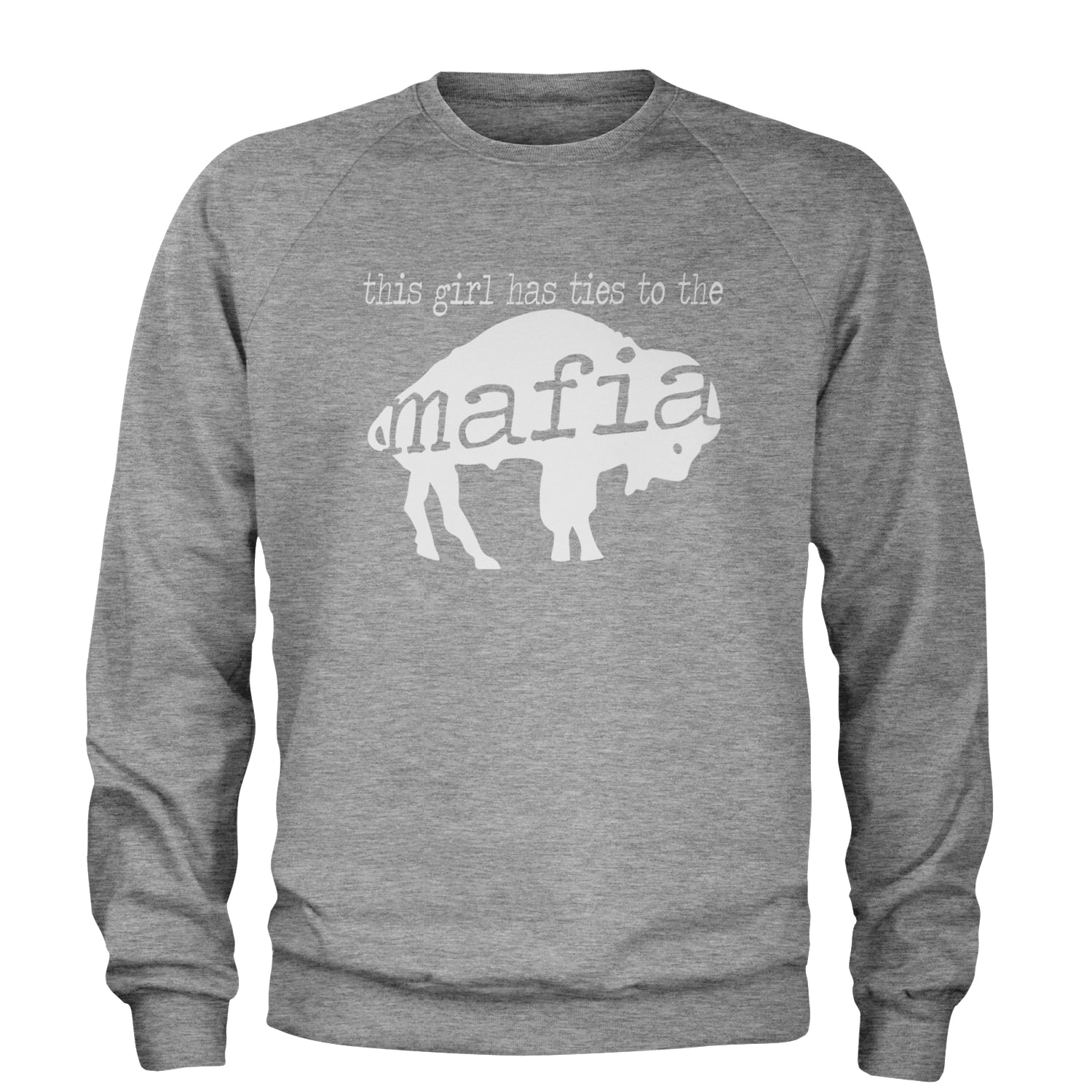 This Girl Has Ties To The Bills Mafia Adult Crewneck Sweatshirt Heather Grey