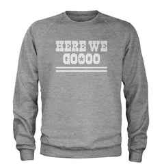 Here We Go Dem Boys Dallas Football Adult Crewneck Sweatshirt Heather Grey