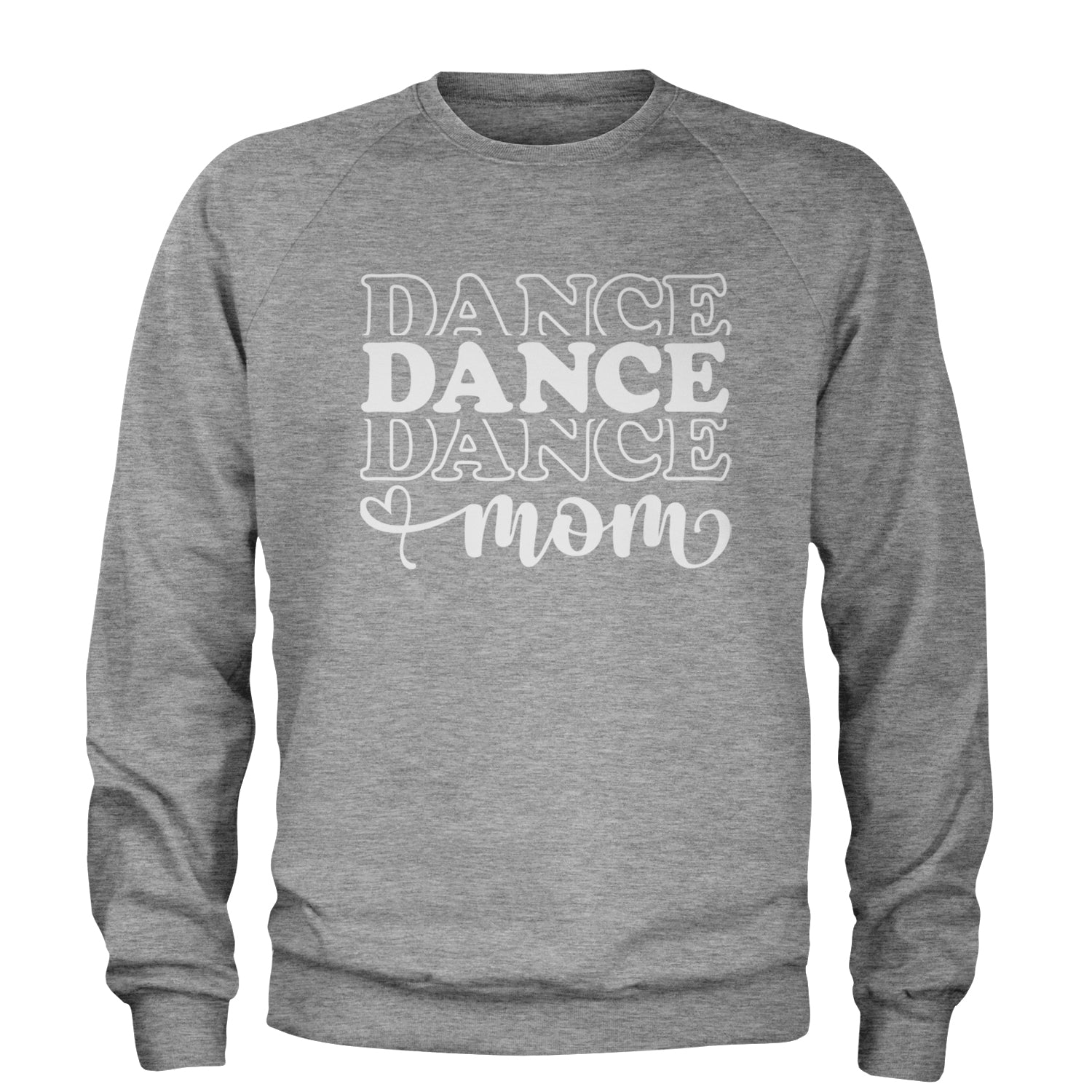 Dance Mom Adult Crewneck Sweatshirt Heather Grey