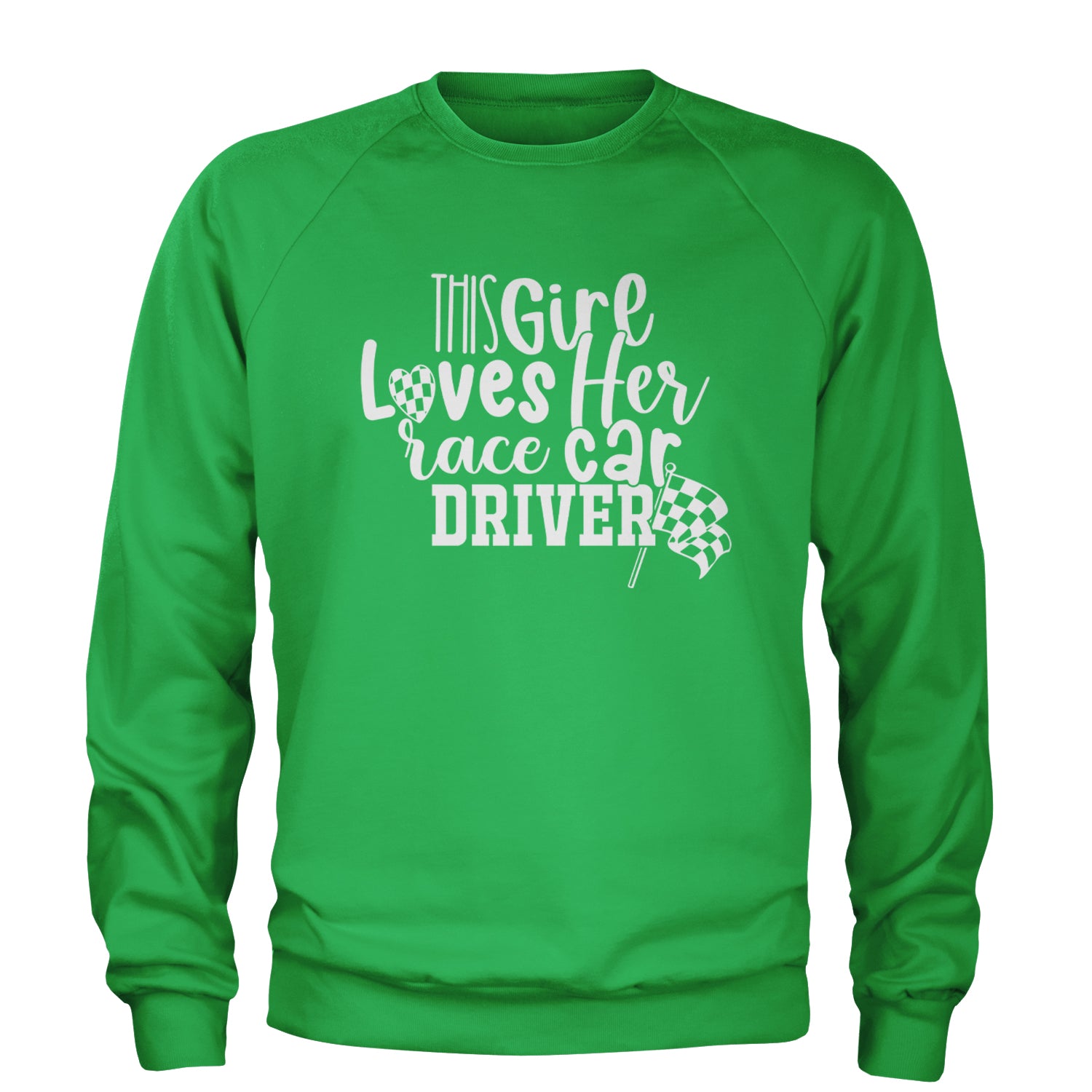 This Girl Loves Her Racecar Driver Adult Crewneck Sweatshirt Kelly Green