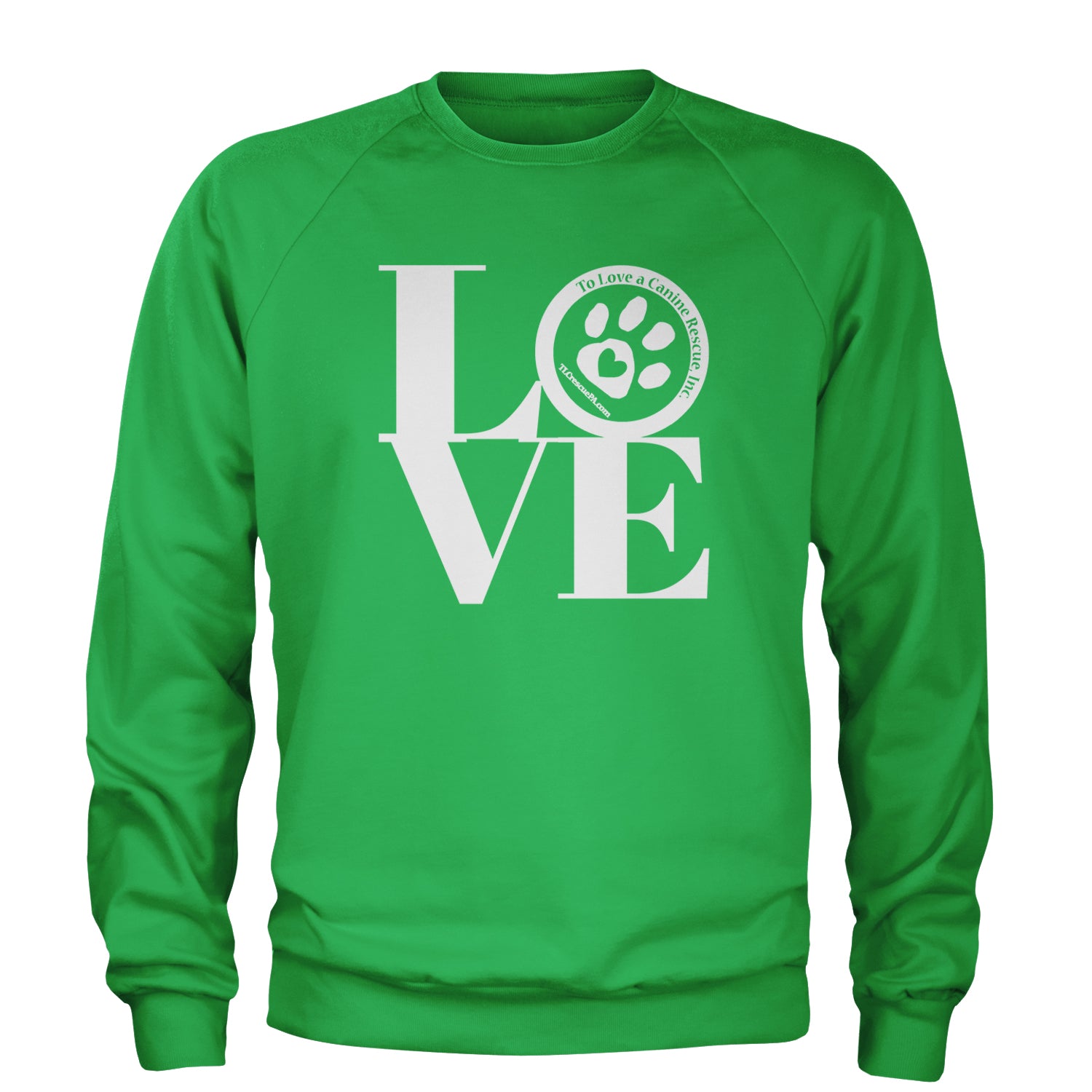 TLC LOVE Dog Rescue Adult Crewneck Sweatshirt Kelly Green