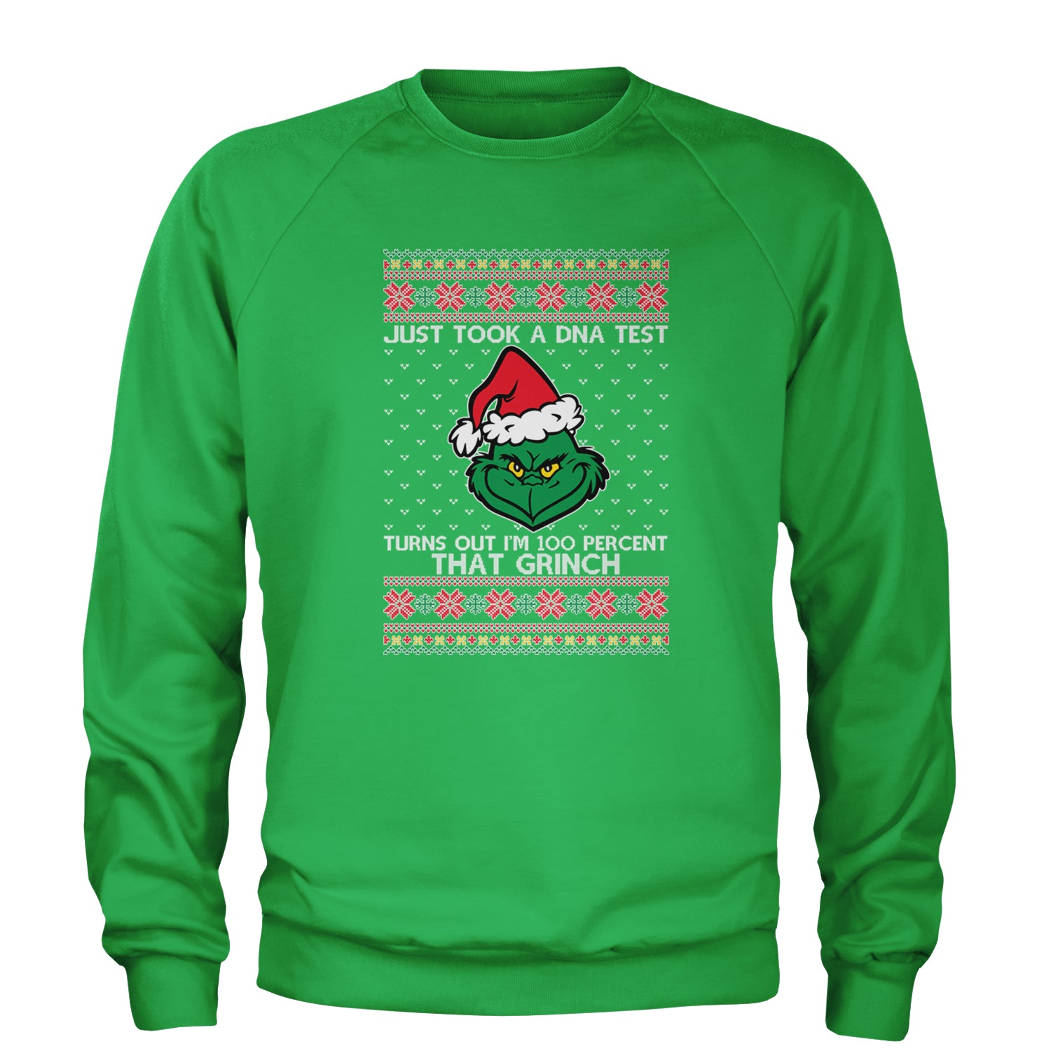 One Hundred Percent That Gr-nch Ugly Christmas Adult Crewneck Sweatshirt Kelly Green