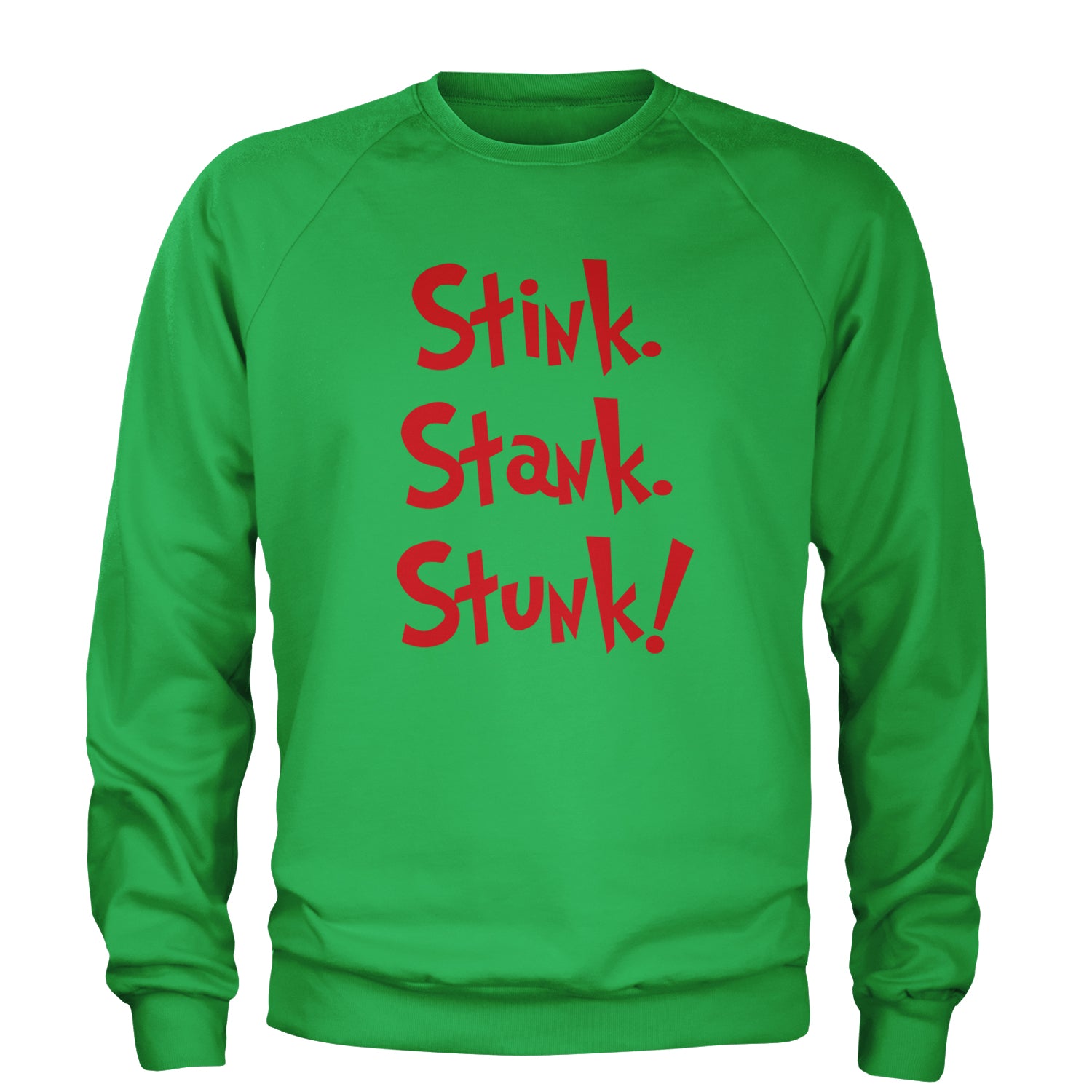 Stink Stank Stunk Gr-nch Adult Crewneck Sweatshirt Kelly Green