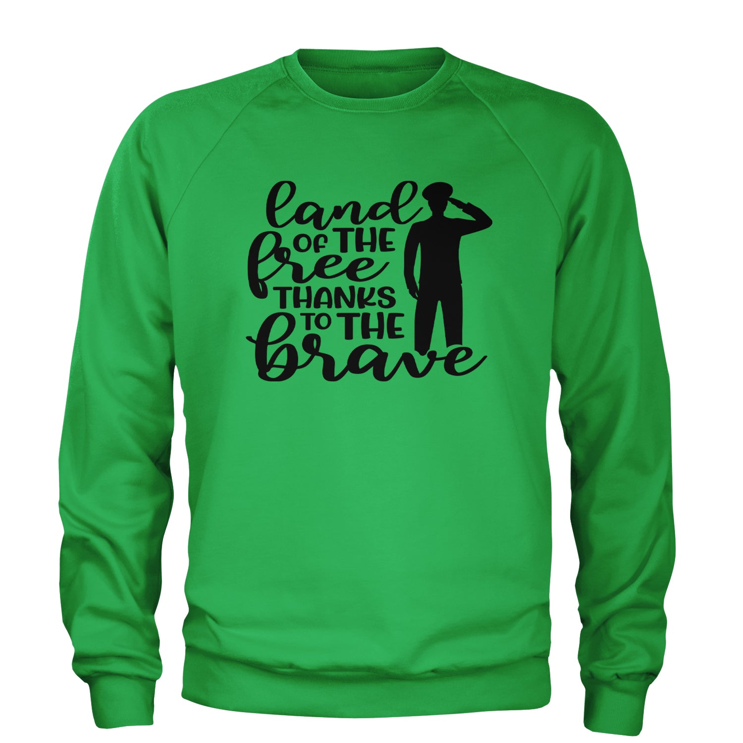 Land Of The Free Thanks To The Brave Veterans Adult Crewneck Sweatshirt Kelly Green