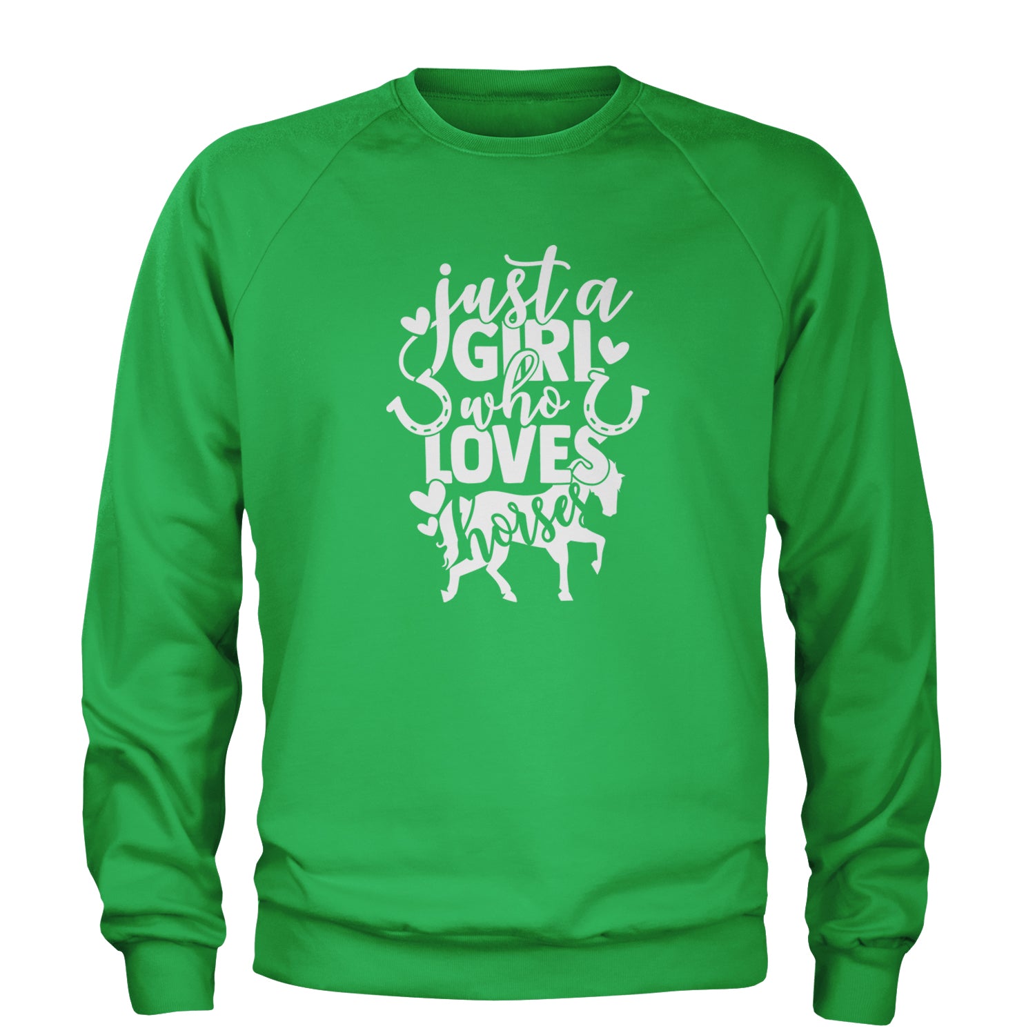 Just A Girl Who Loves Horses Adult Crewneck Sweatshirt Kelly Green