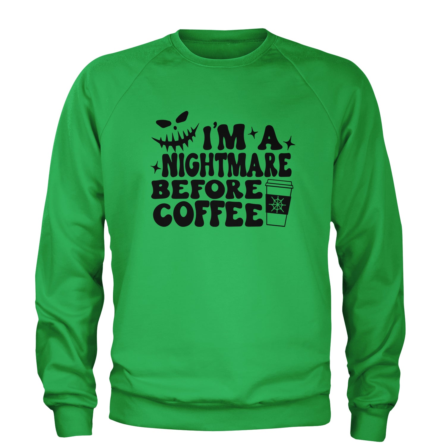 I'm A Nightmare Before Coffee Adult Crewneck Sweatshirt Kelly Green