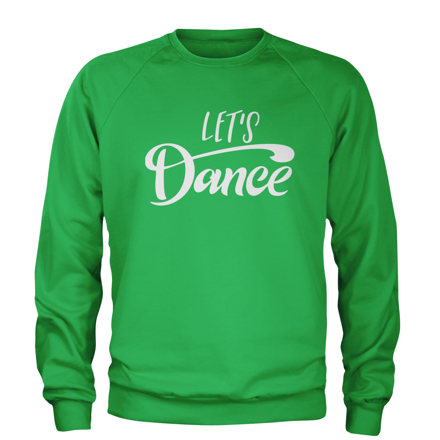 Let's Dance Adult Crewneck Sweatshirt Kelly Green