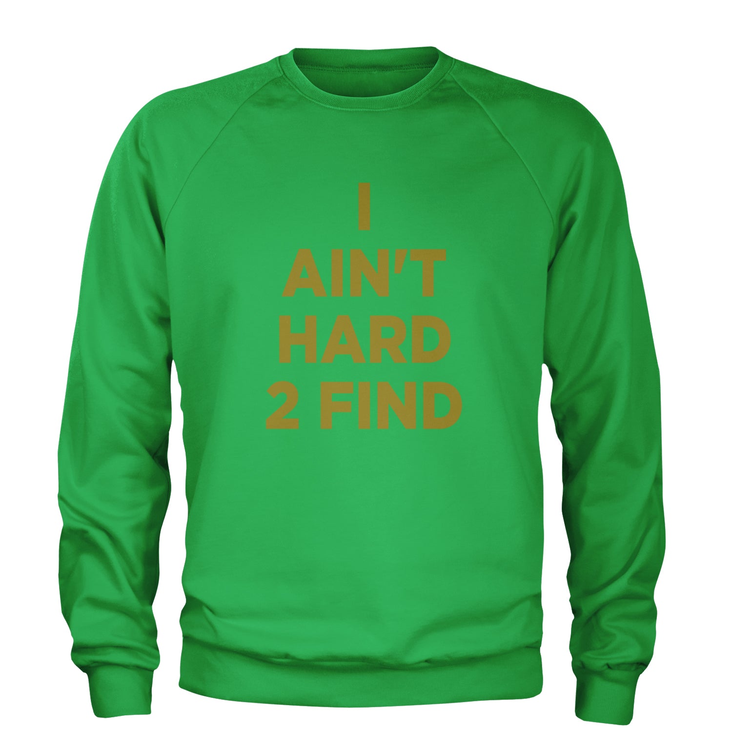 I Ain't Hard To Find Coach Prime Adult Crewneck Sweatshirt Kelly Green