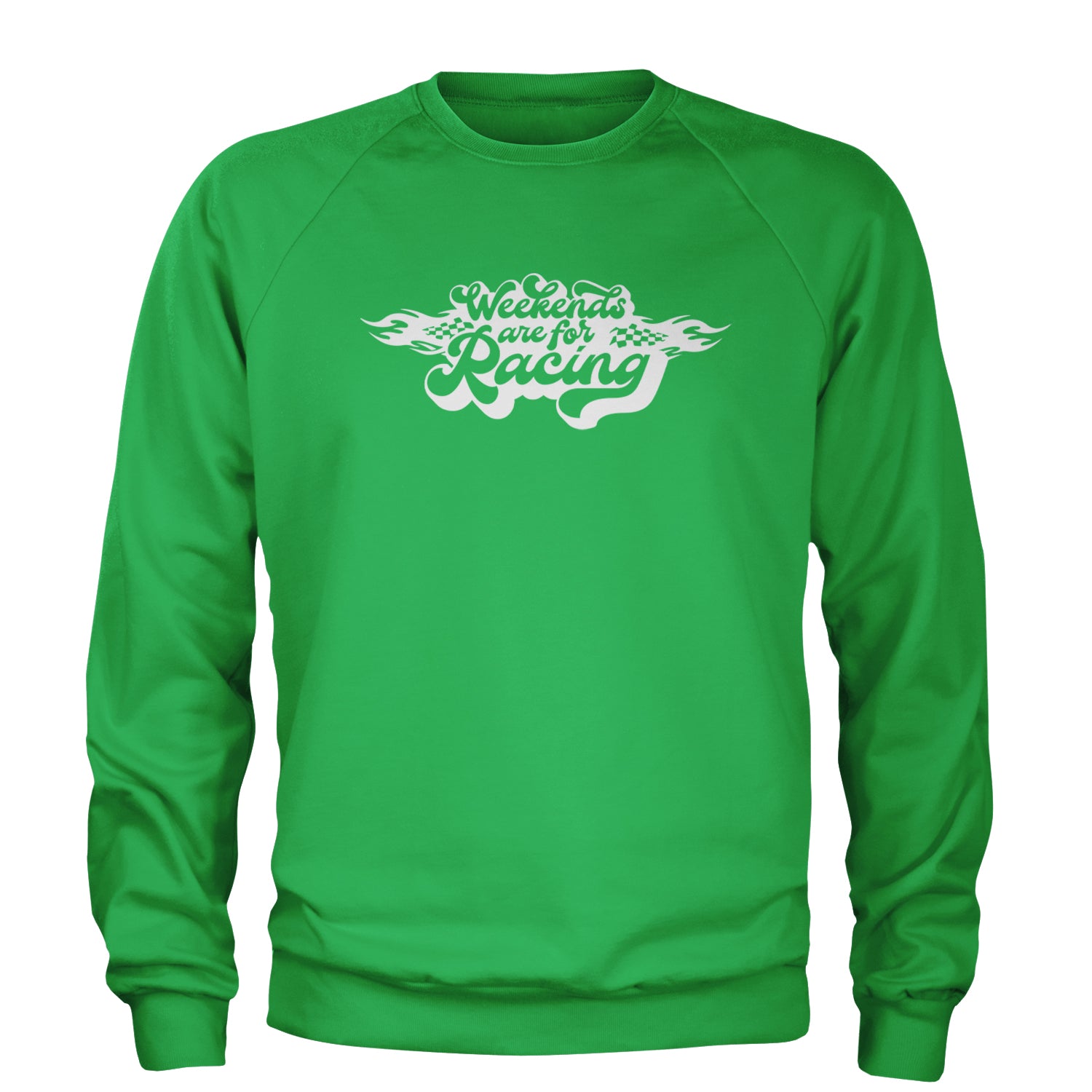 Weekends Are For Racing Adult Crewneck Sweatshirt Kelly Green