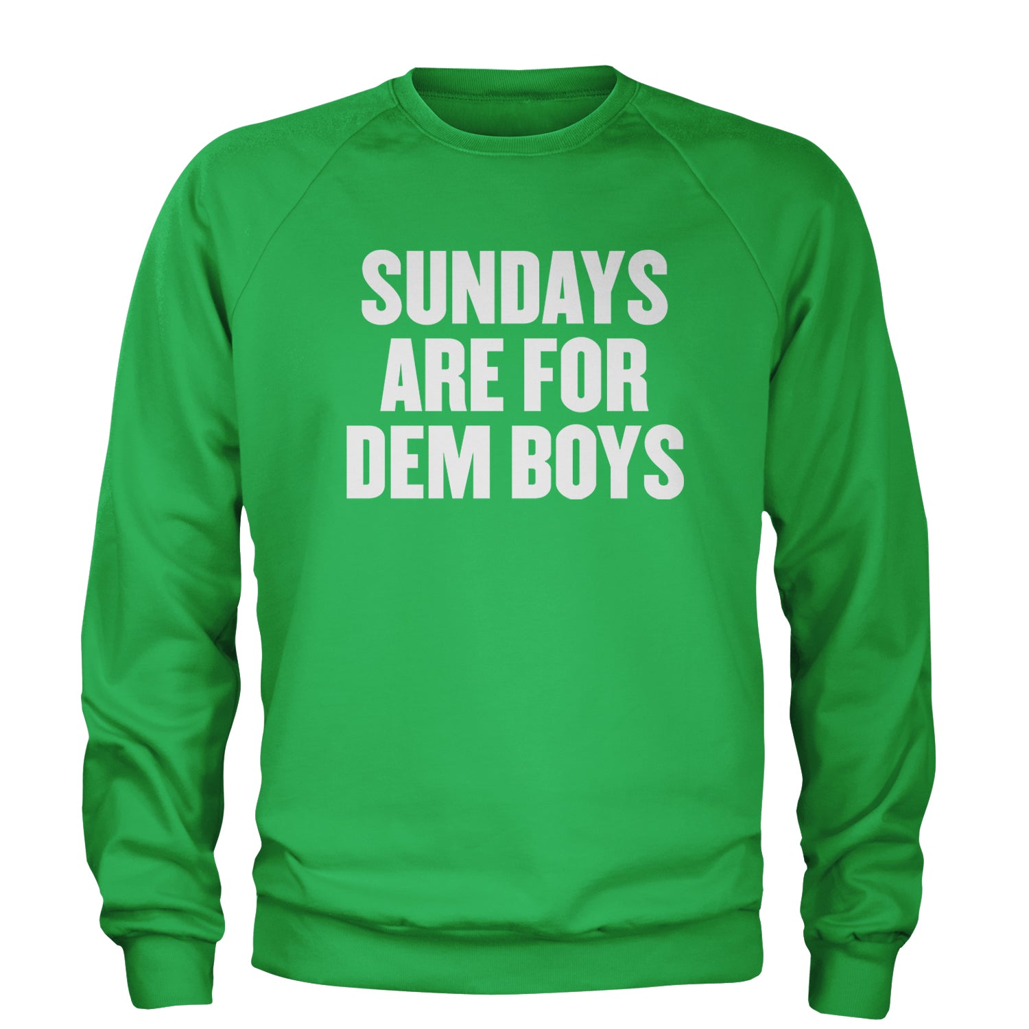 Sundays Are For Dem Boys Adult Crewneck Sweatshirt Kelly Green