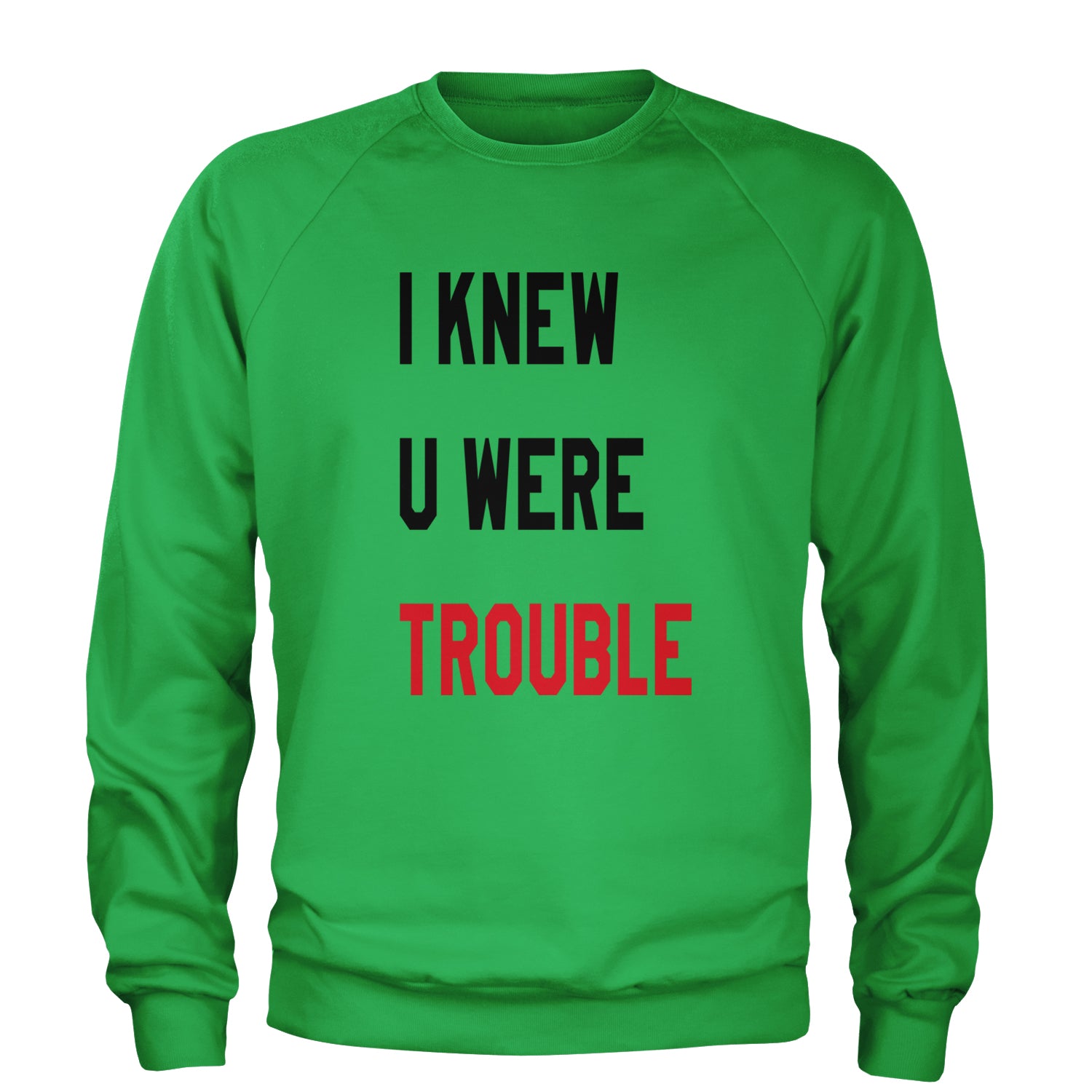 I Knew You Were Trouble New TTPD Era Adult Crewneck Sweatshirt Kelly Green