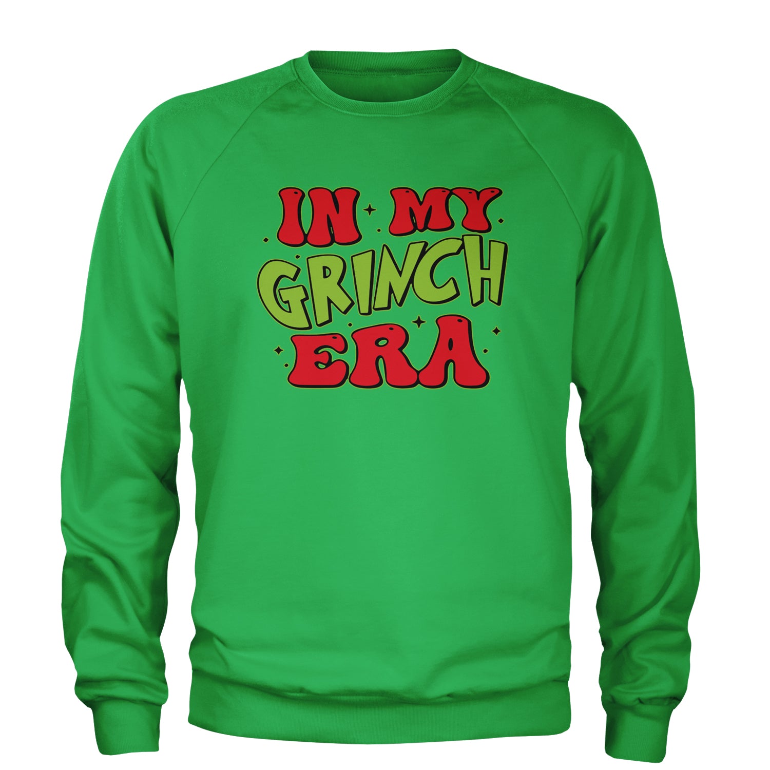 In My Gr-nch Era Jolly Merry Christmas Adult Crewneck Sweatshirt Kelly Green