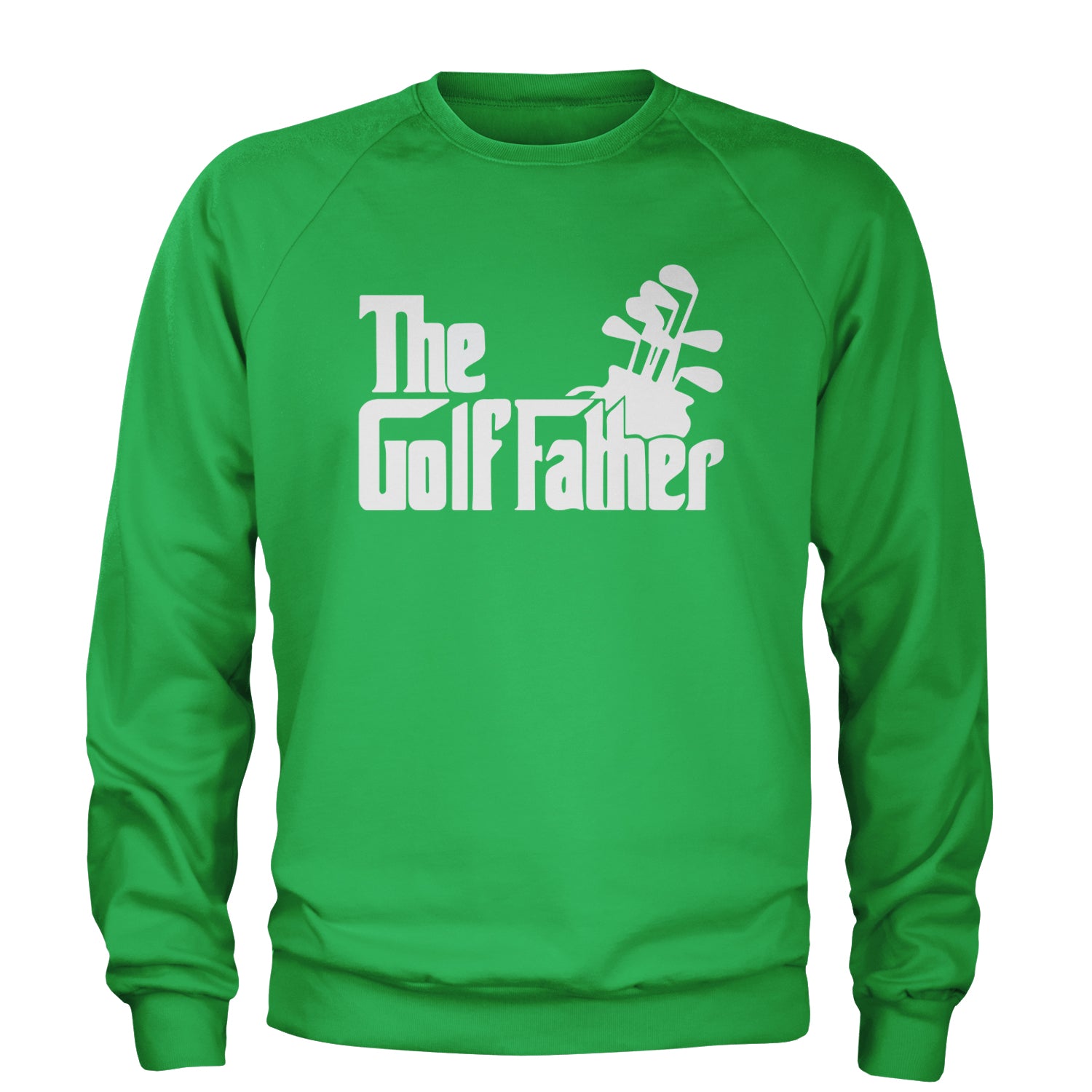 The Golf Father Golfing Dad  Adult Crewneck Sweatshirt Kelly Green