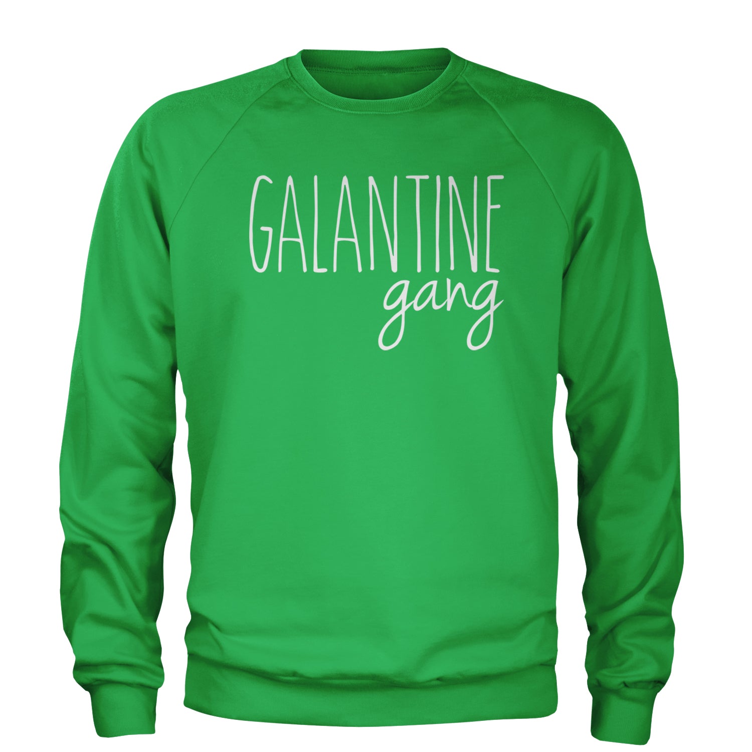 Galentine Gang Valentine's Shirt Adult Crewneck Sweatshirt Kelly Green