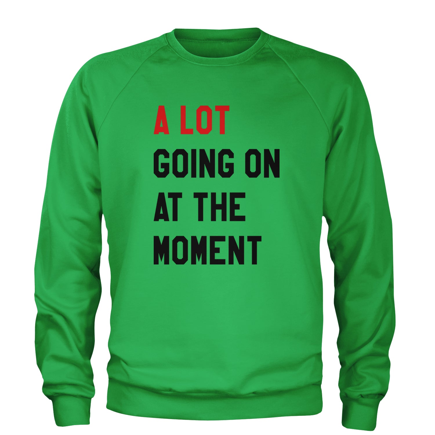 A Lot Going On At The Moment New TTPD Poet Department Adult Crewneck Sweatshirt Kelly Green