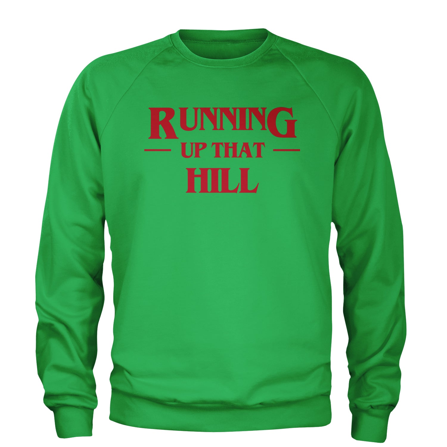 Running Up That Hill Adult Crewneck Sweatshirt Kelly Green