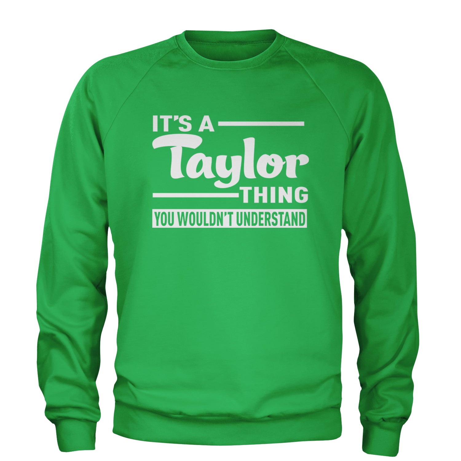 It's A Taylor Thing, You Wouldn't Understand TTPD Adult Crewneck Sweatshirt Kelly Green