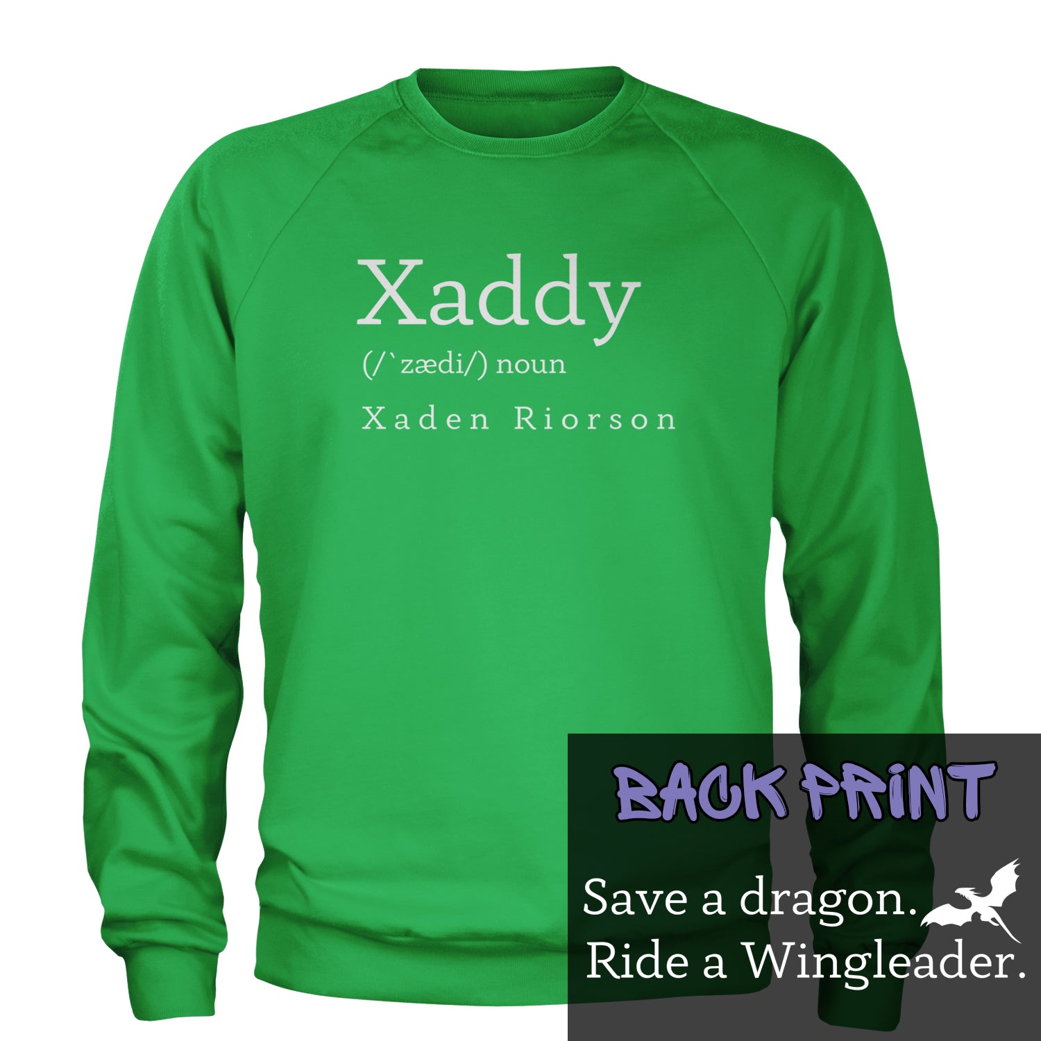 Xaddy Save A Dragon Ride A Wingleader Adult Crewneck Sweatshirt Kelly Green