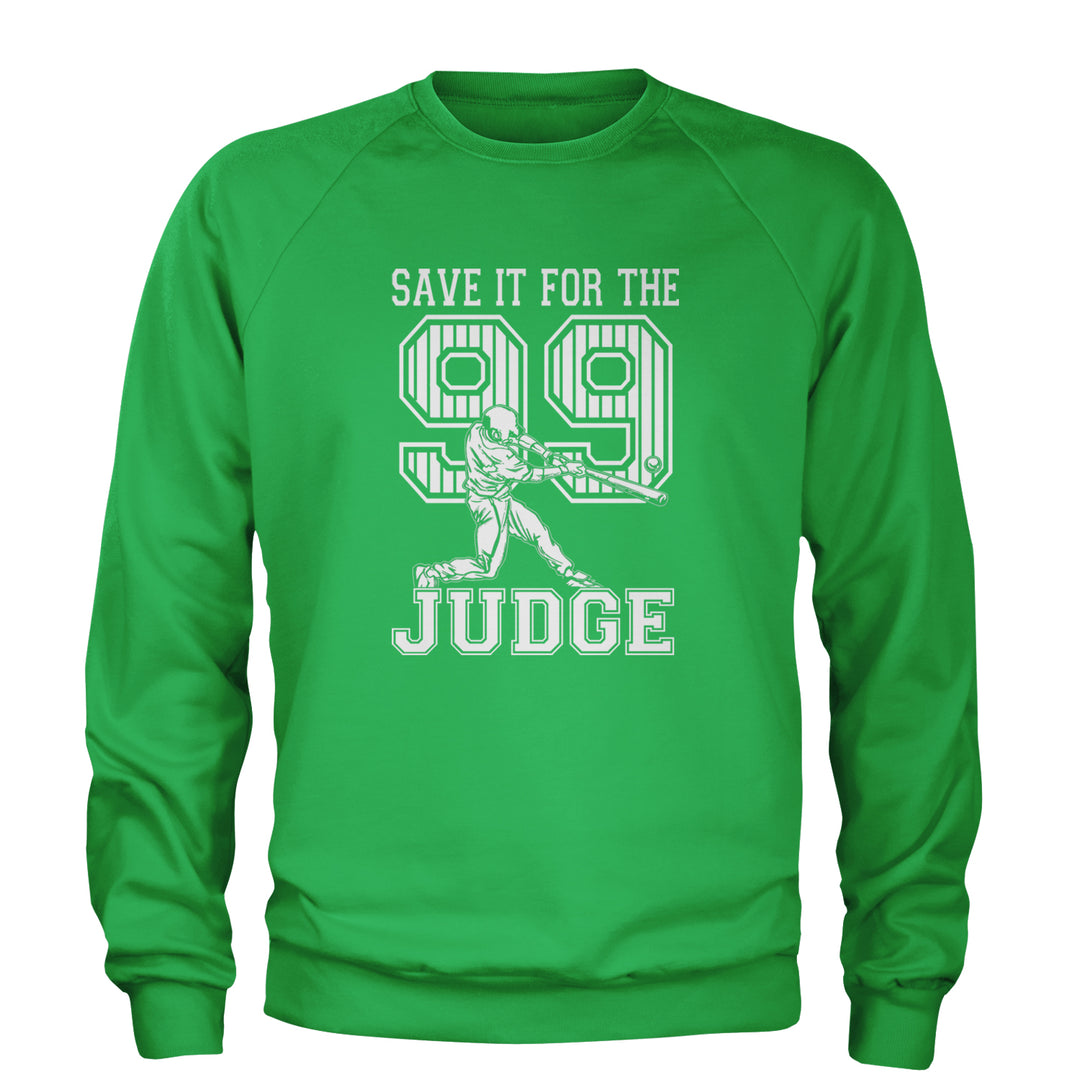 Save It For The Judge 99  Adult Crewneck Sweatshirt Kelly Green