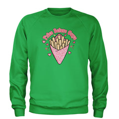 Fries Before Guys Adult Crewneck Sweatshirt Kelly Green