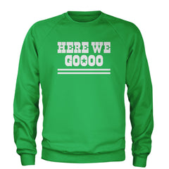 Here We Go Dem Boys Dallas Football Adult Crewneck Sweatshirt Kelly Green