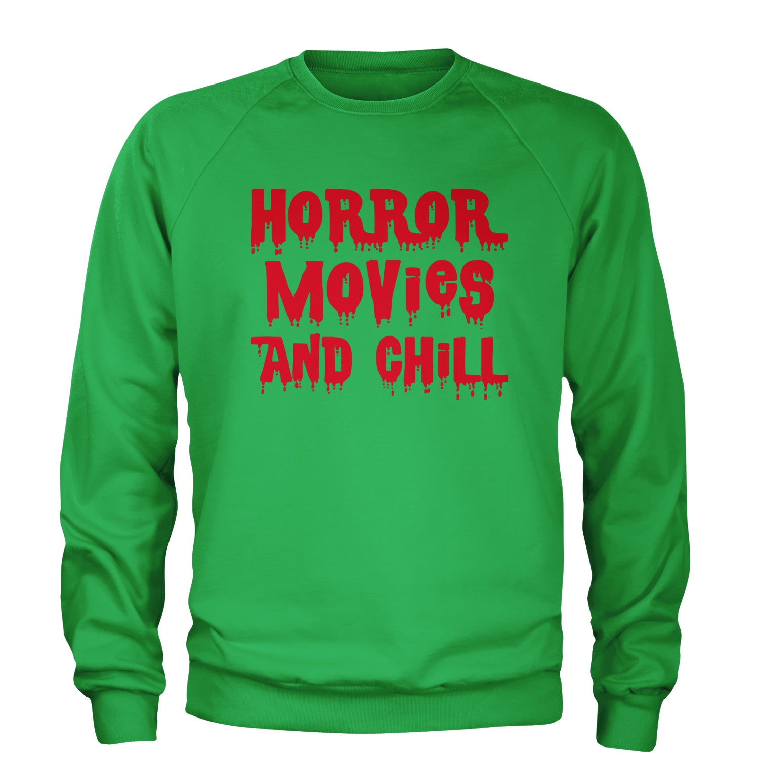 Horror Movies and Chill Adult Crewneck Sweatshirt Kelly Green