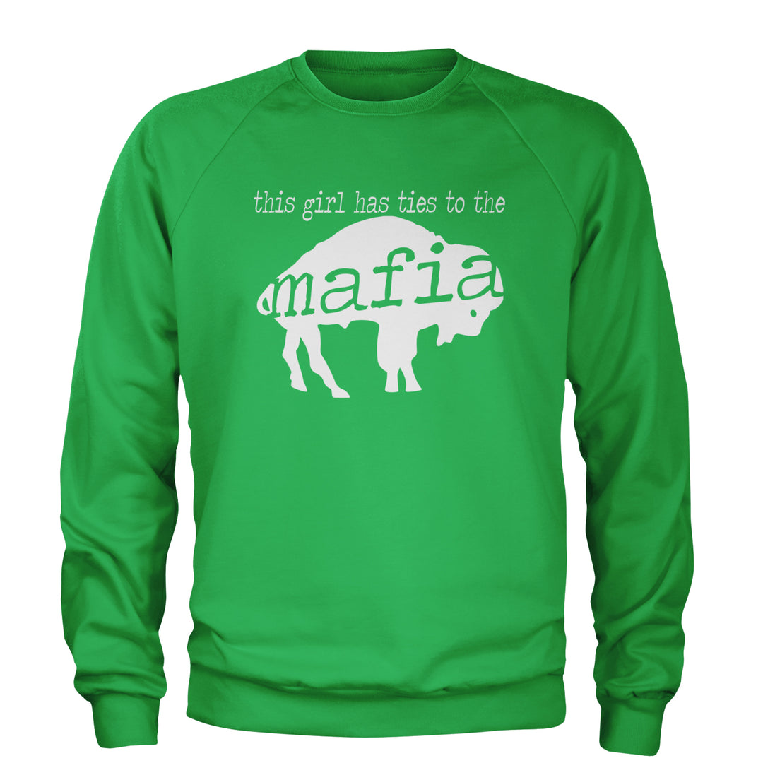This Girl Has Ties To The Bills Mafia Adult Crewneck Sweatshirt Kelly Green