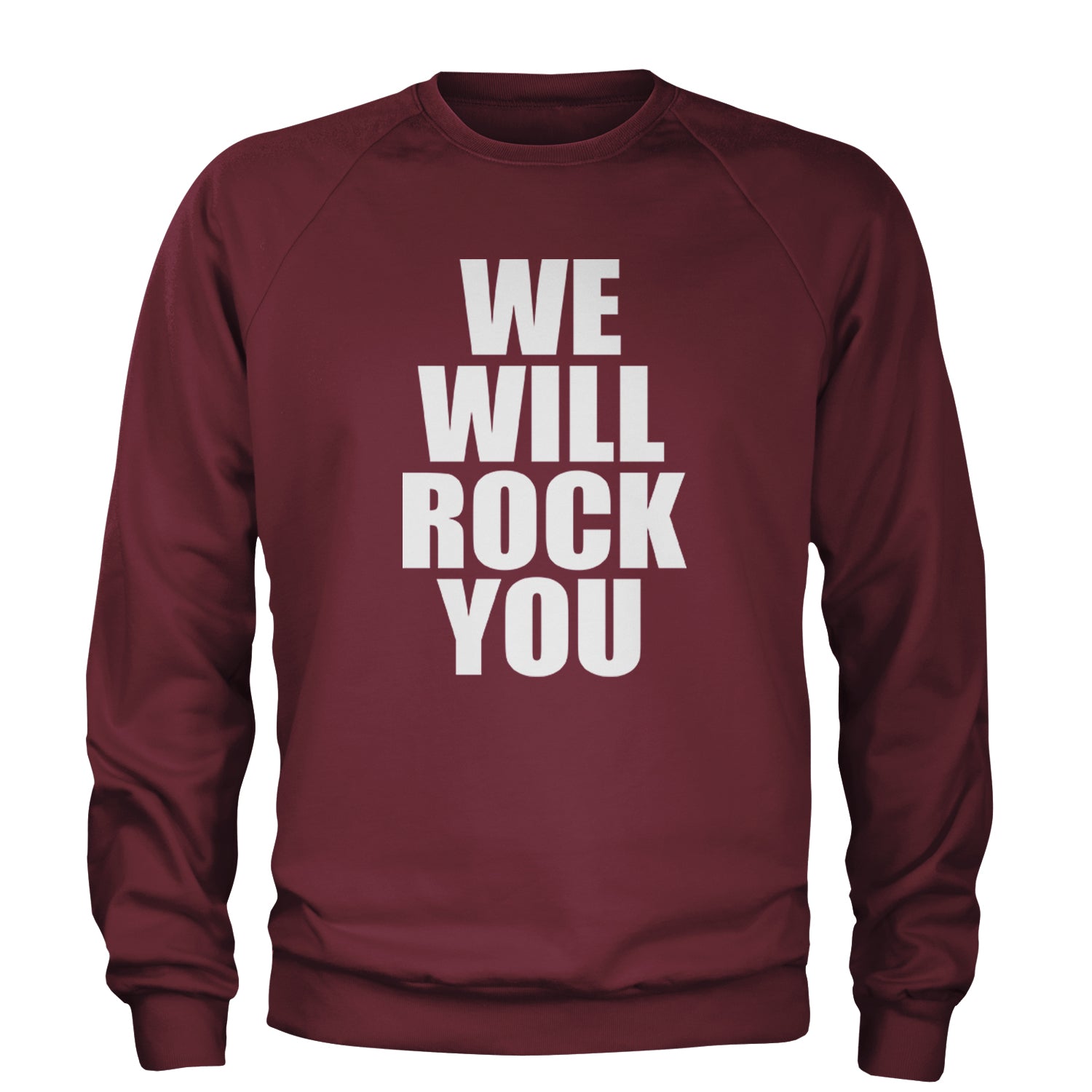 We Will Rock You Adult Crewneck Sweatshirt Maroon