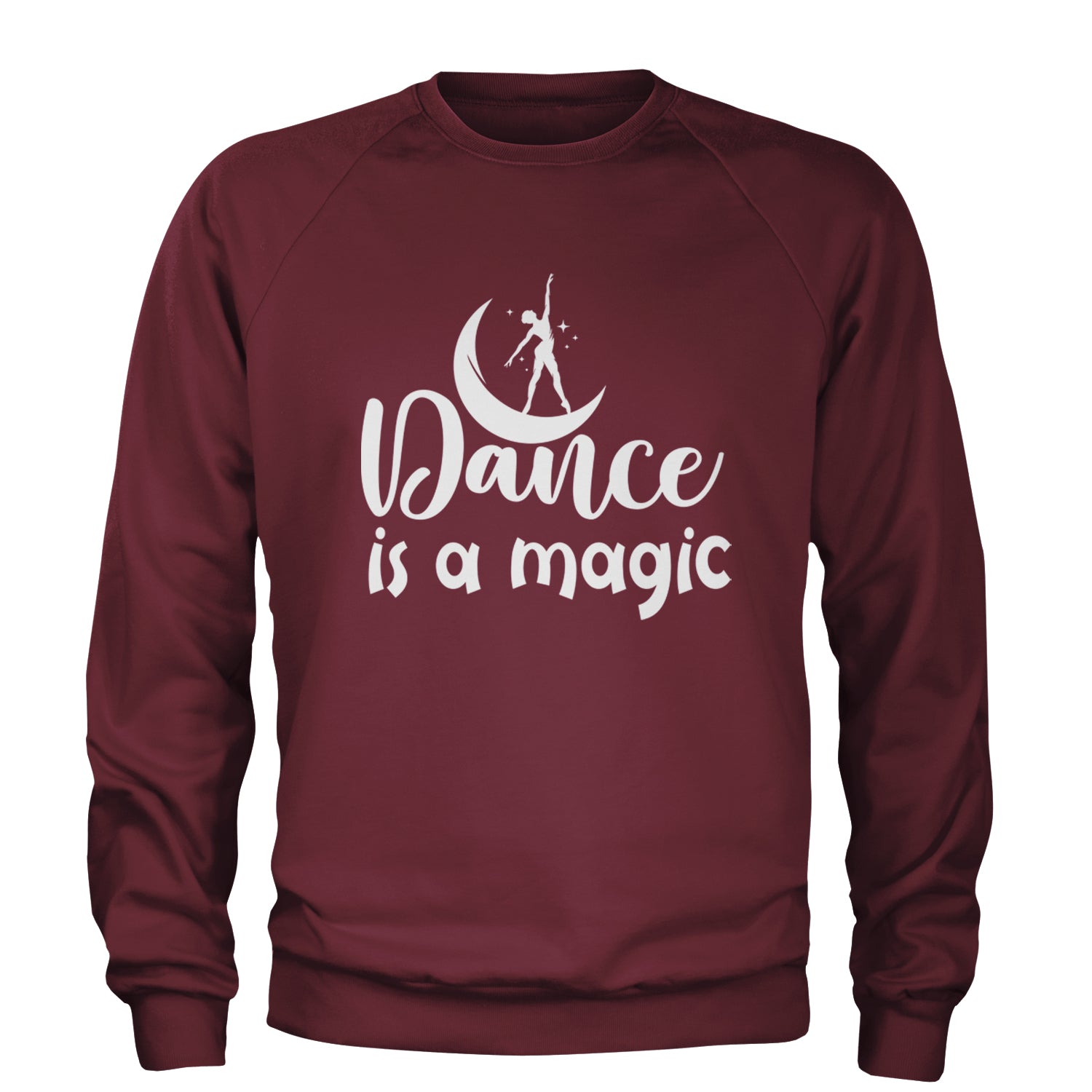 Dance Is Magic Adult Crewneck Sweatshirt Maroon