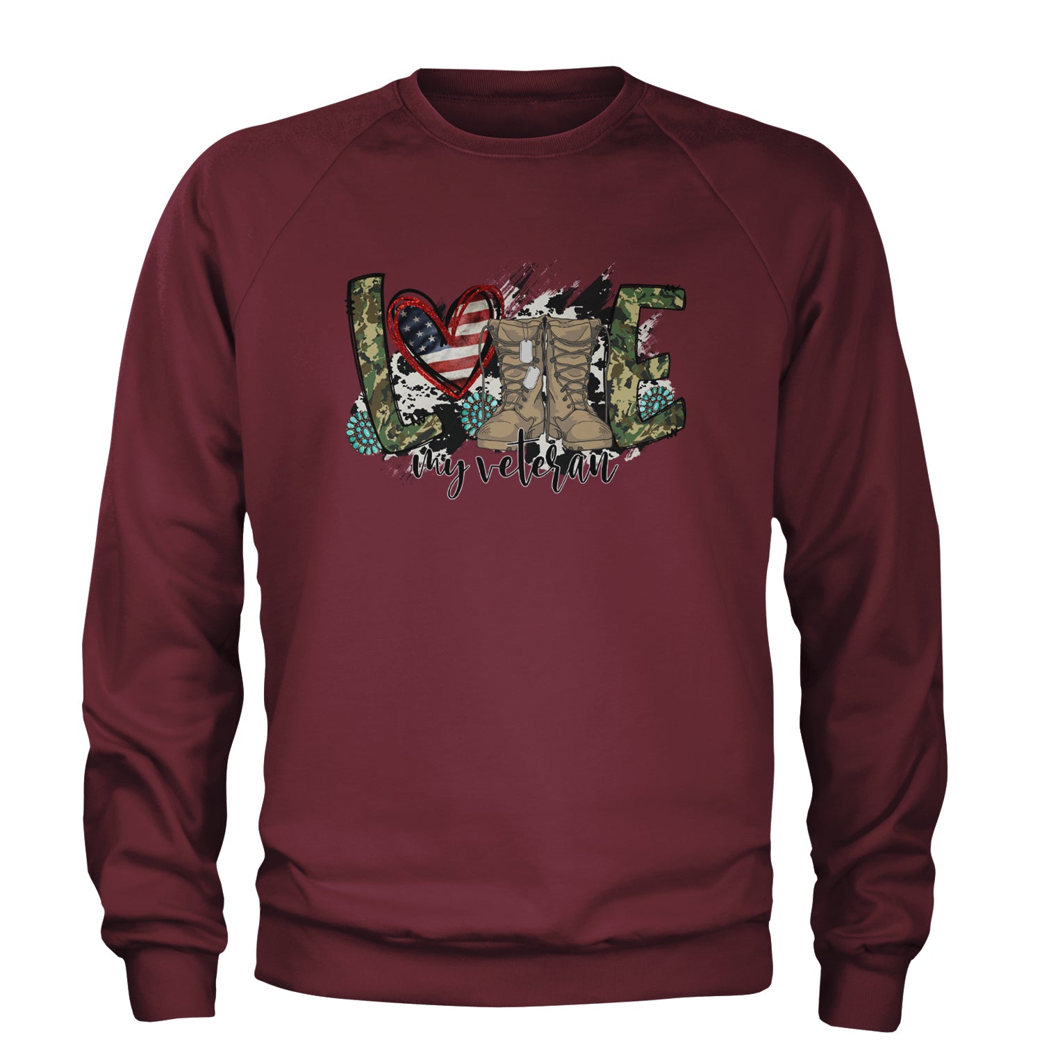 Love My Veteran Honor Veterans Day Adult Crewneck Sweatshirt Maroon