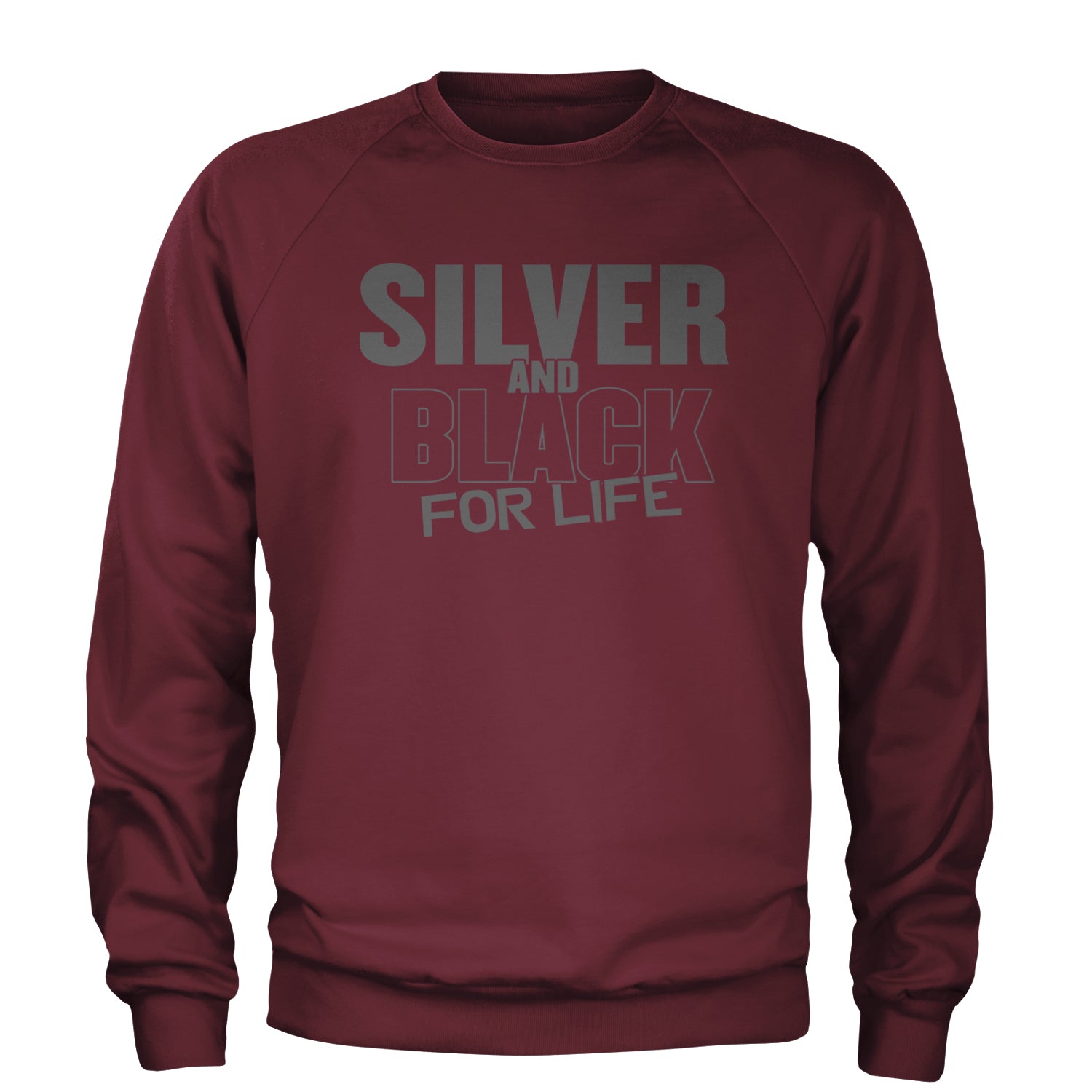 Silver And Black For Life Football Fan Adult Crewneck Sweatshirt Maroon