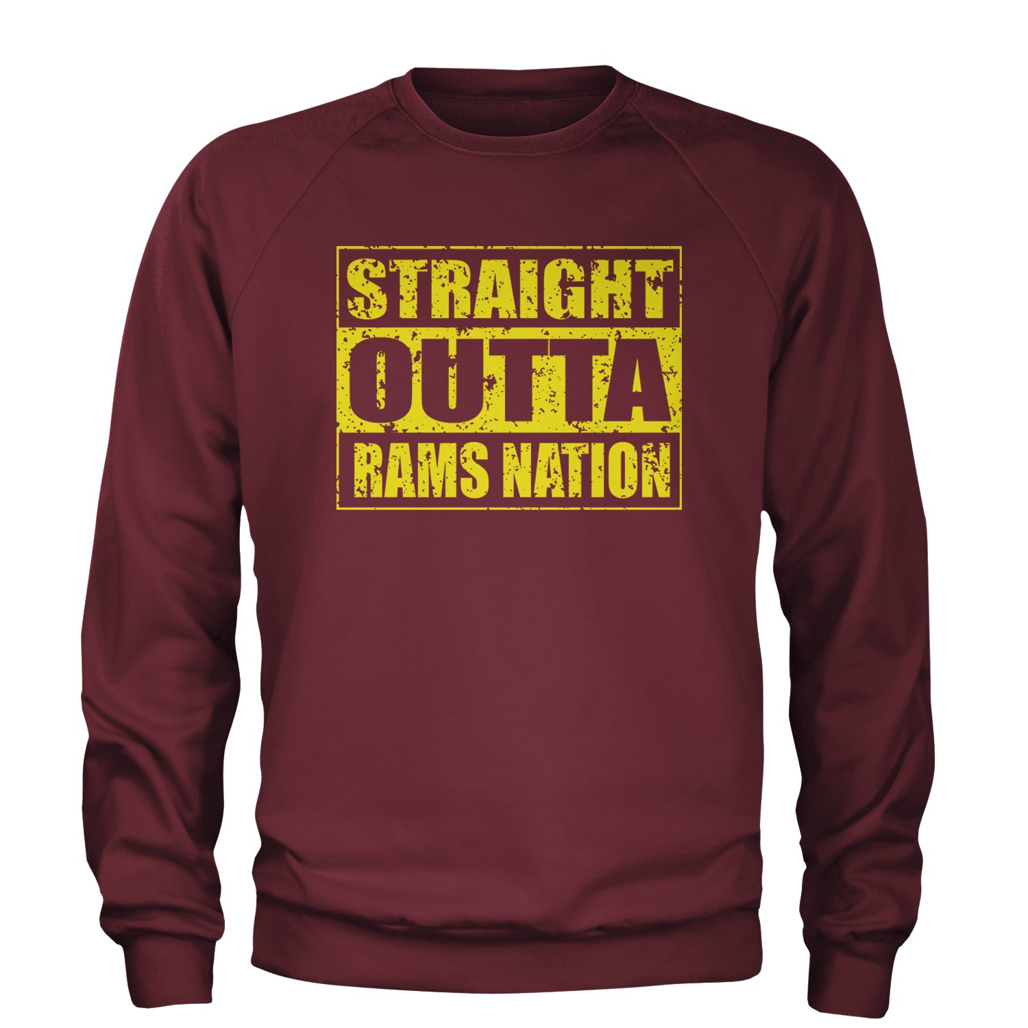 Straight Outta Rams Nation   Adult Crewneck Sweatshirt Maroon