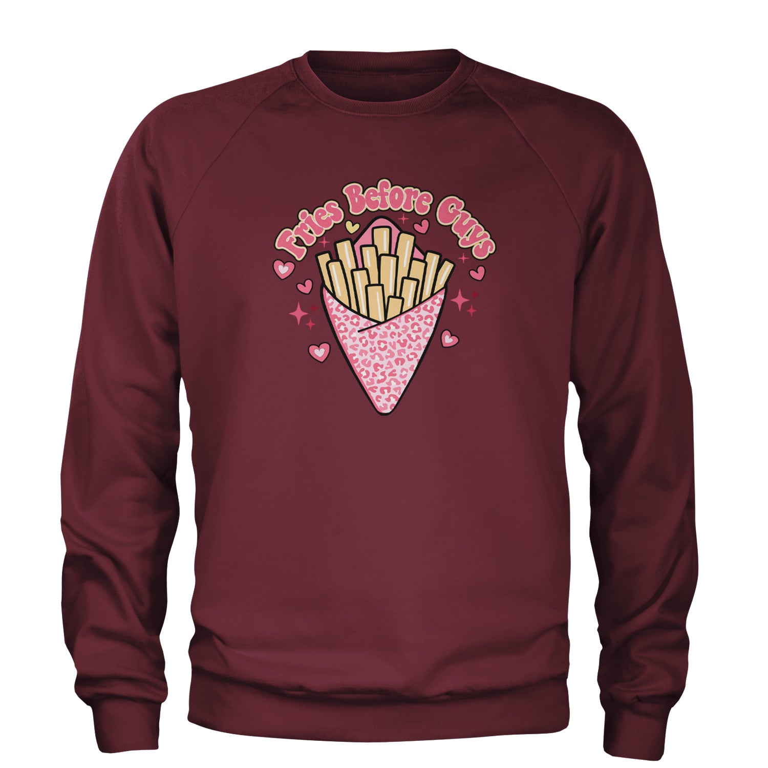 Fries Before Guys Adult Crewneck Sweatshirt Maroon