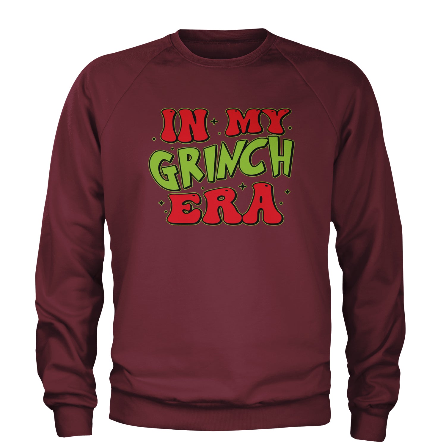 In My Gr-nch Era Jolly Merry Christmas Adult Crewneck Sweatshirt Maroon