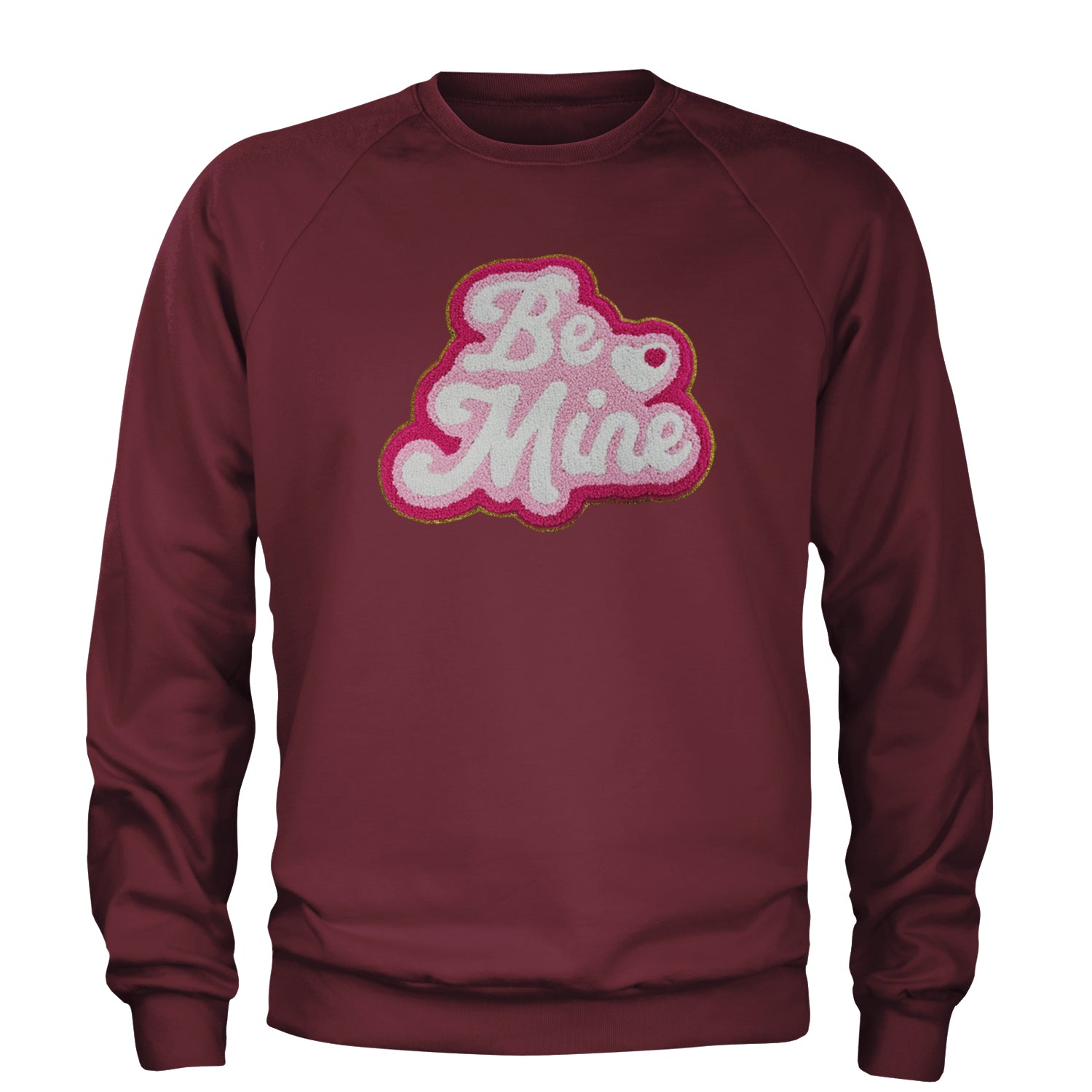 Be Mine Chenille Patch Valentines Days Adult Crewneck Sweatshirt Maroon