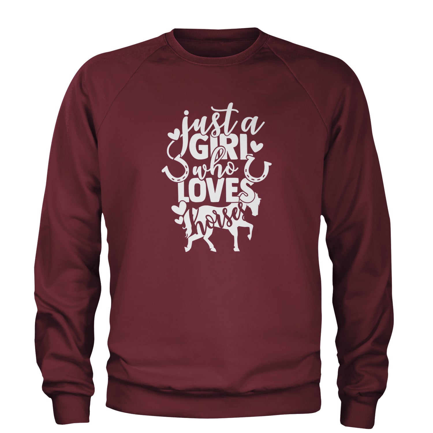 Just A Girl Who Loves Horses Adult Crewneck Sweatshirt Maroon