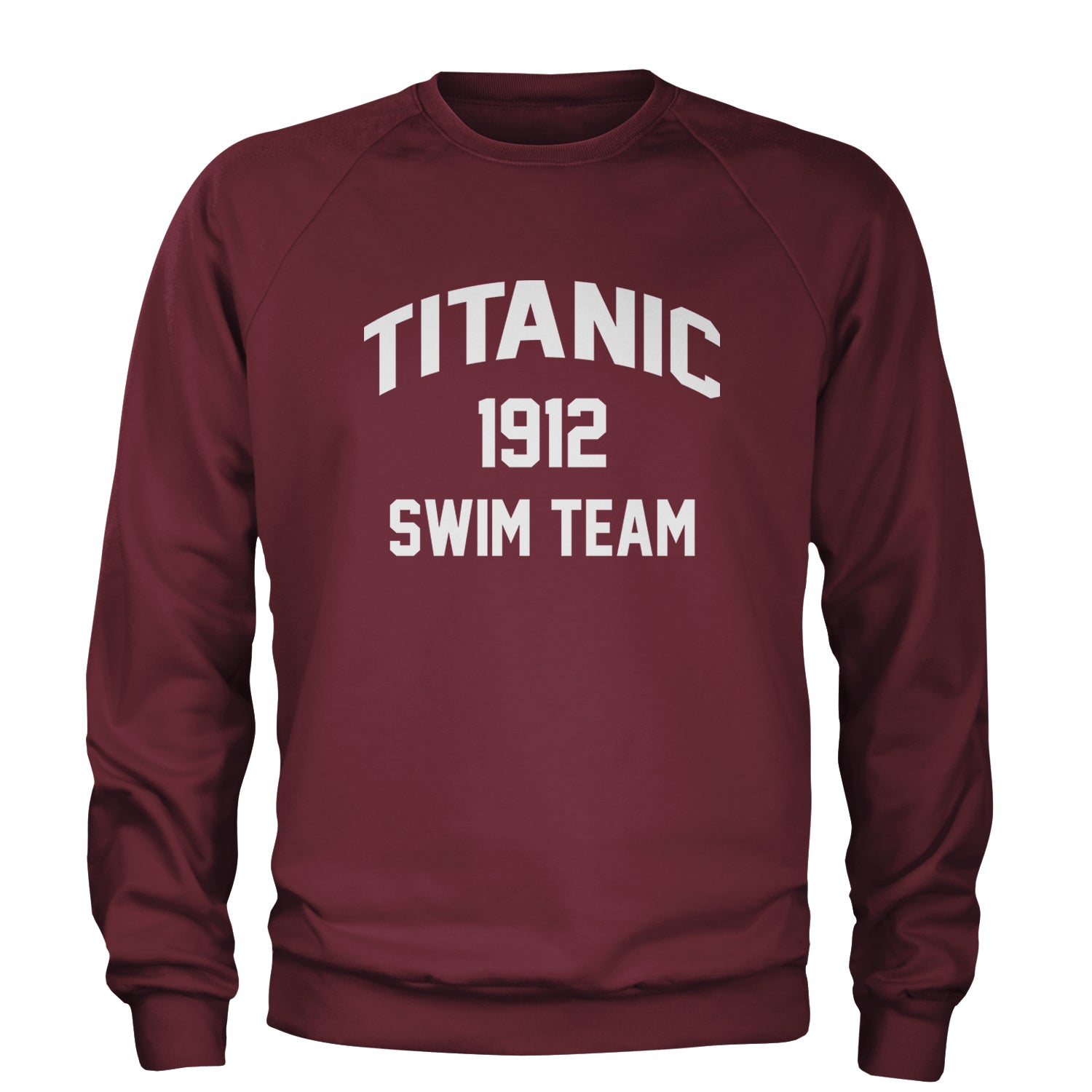 Titanic Swim Team 1912 Funny Cruise Adult Crewneck Sweatshirt Maroon