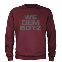 WE Dem Boys Dallas  Adult Crewneck Sweatshirt Maroon