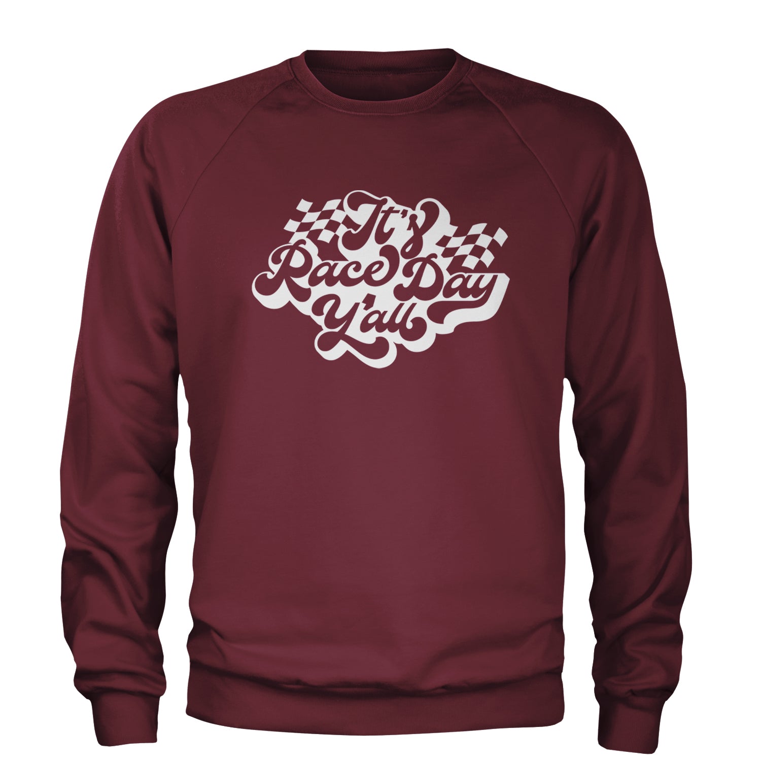 It's Race Day, Y'all Adult Crewneck Sweatshirt Maroon