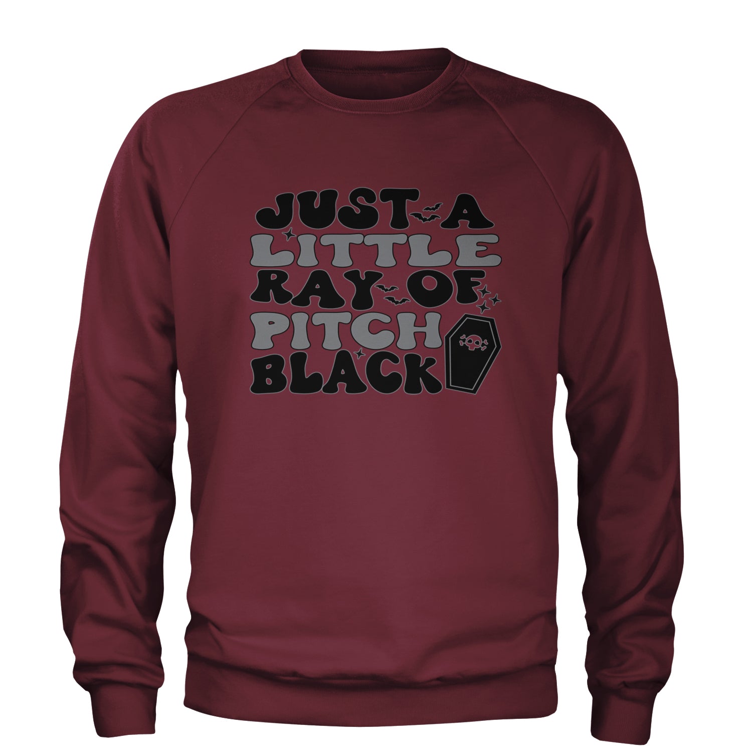 Just A Little Ray of Pitch Black Adult Crewneck Sweatshirt Maroon